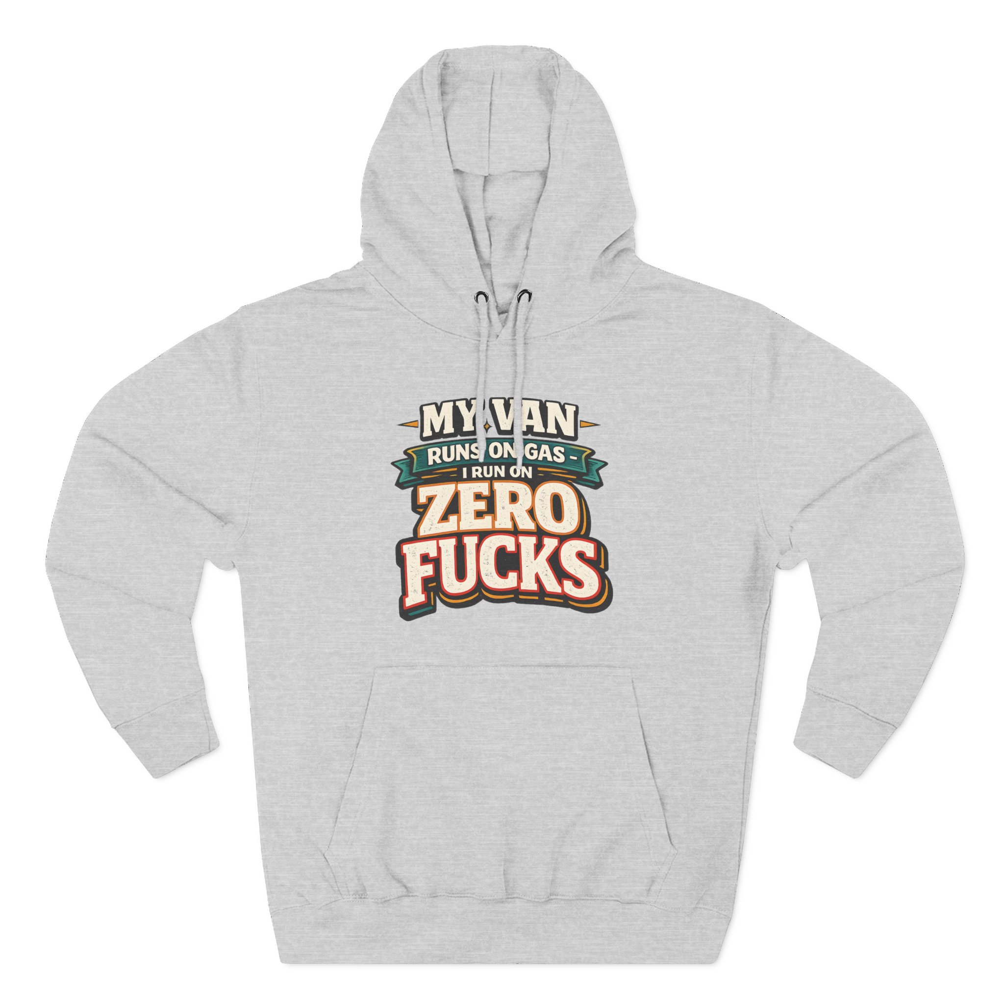 Three-Panel Fleece Hoodie - "My Van Runs On Gas" Design F**K-Line