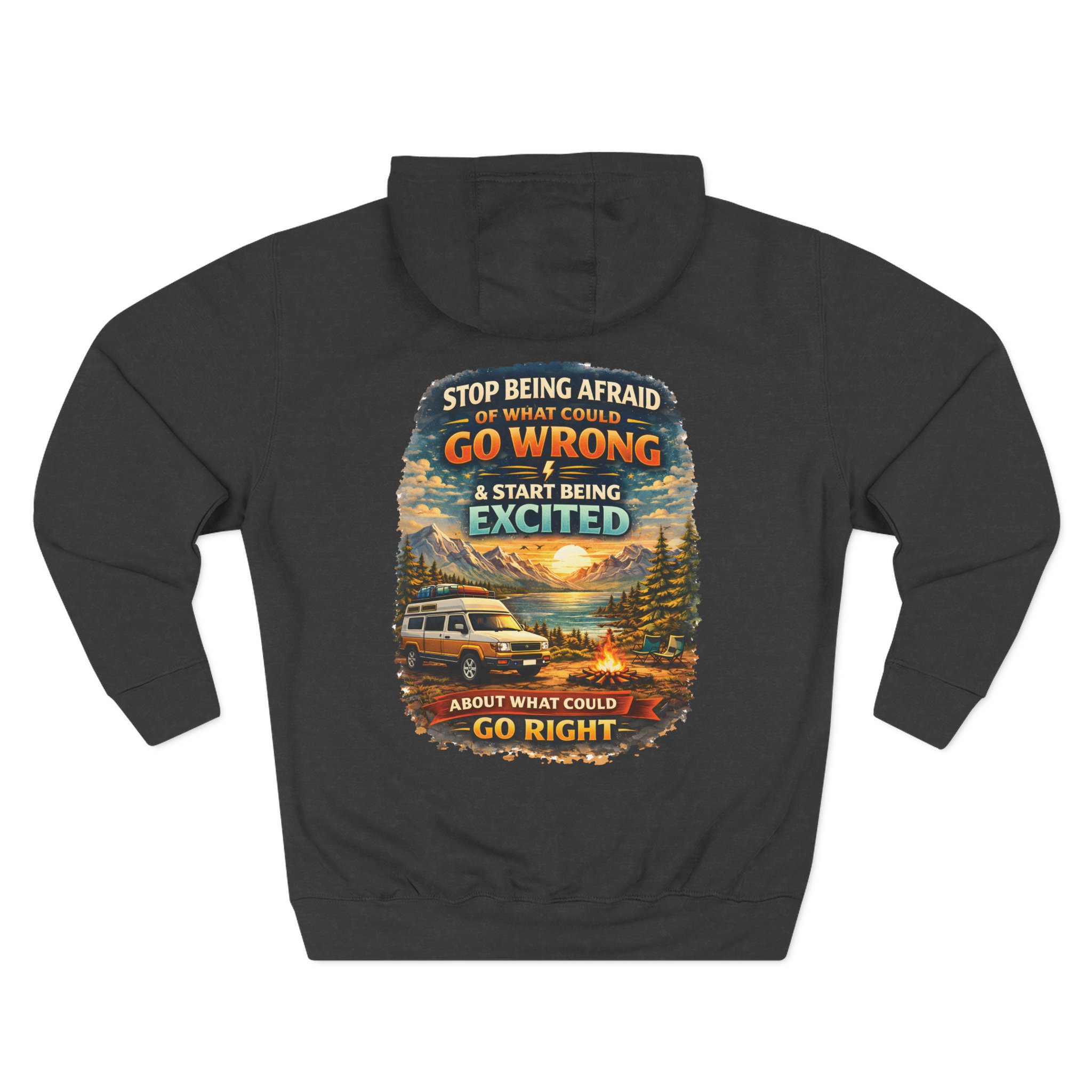 Three-Panel Fleece Hoodie - "Stop Being Afraid Of What Could Go Wrong" Design Scenic-Line