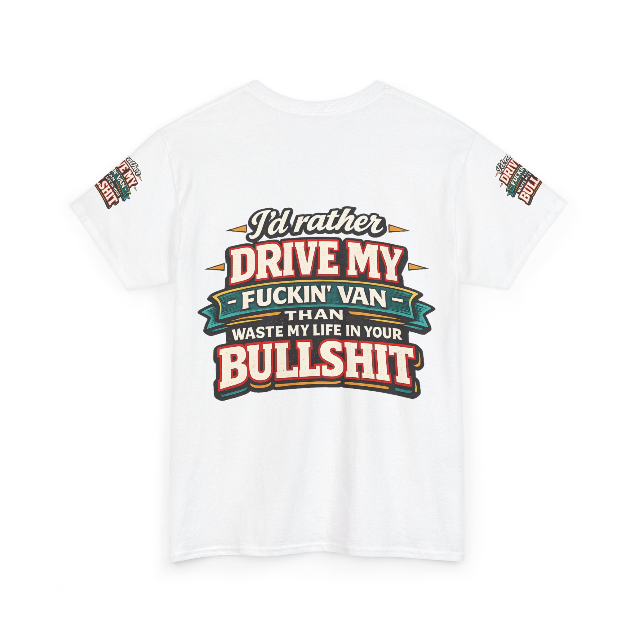 Unisex Heavy Cotton Tee — "I´d Rather Drive My Fucking Van" Design F**K-Line