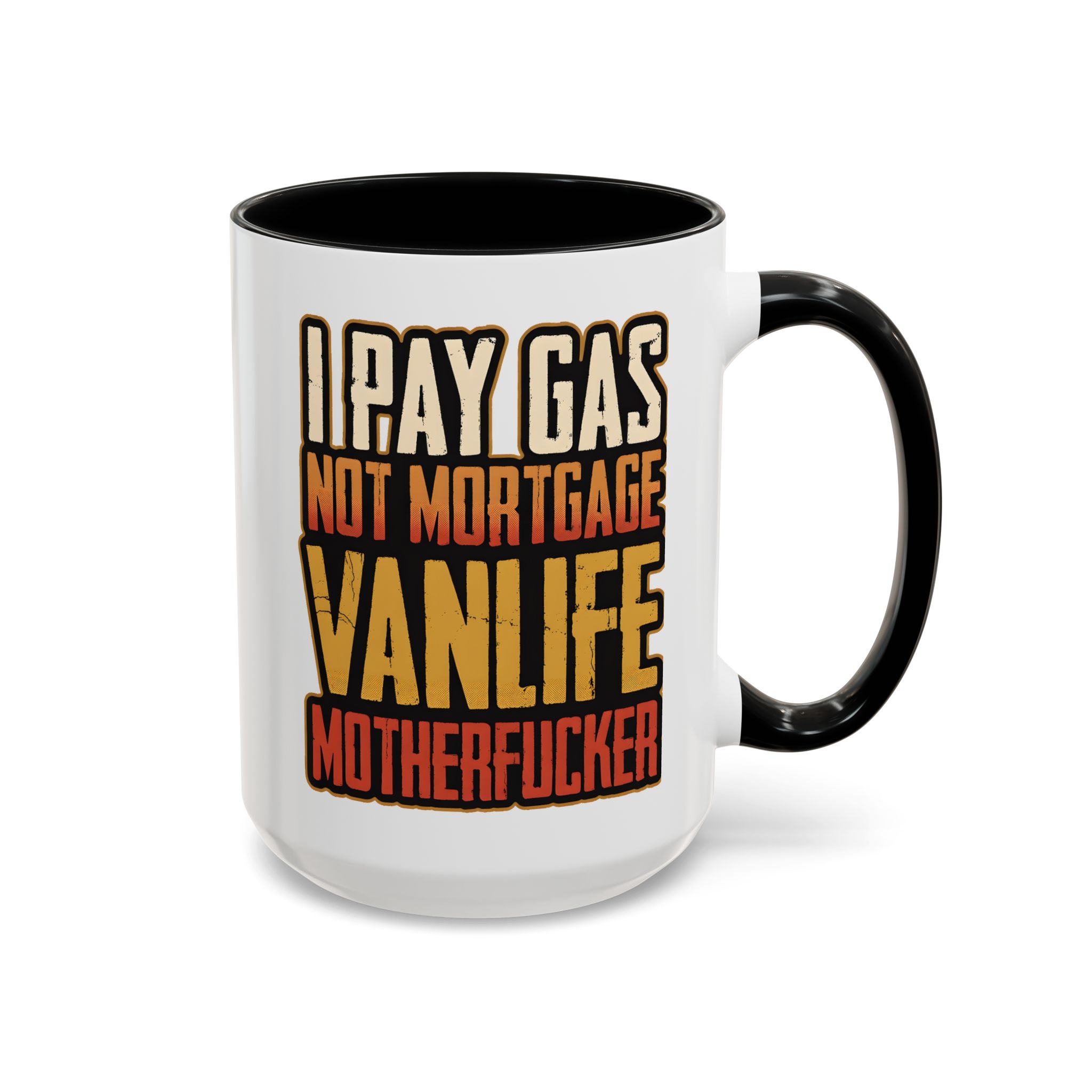 Accent Coffee Mug (11, 15oz) — "I Pay Gas Not Mortgage" Design F**K-Line