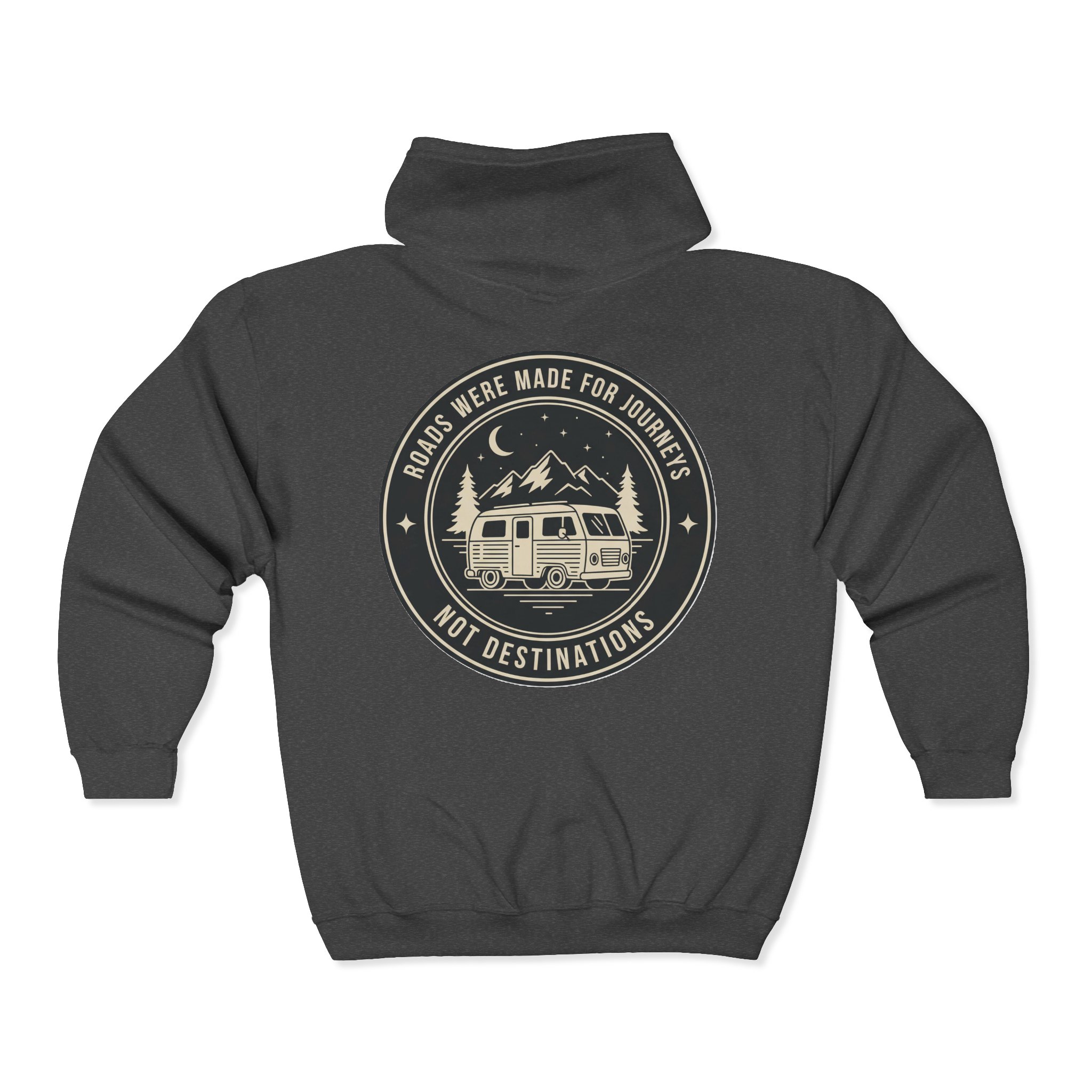 Zip Hoodie — "ROAD WHERE MADE FOR JOURNEYS-NOT DESTINATIONS"(Front + Back Printed) Camper Van Adventure Zip-Up