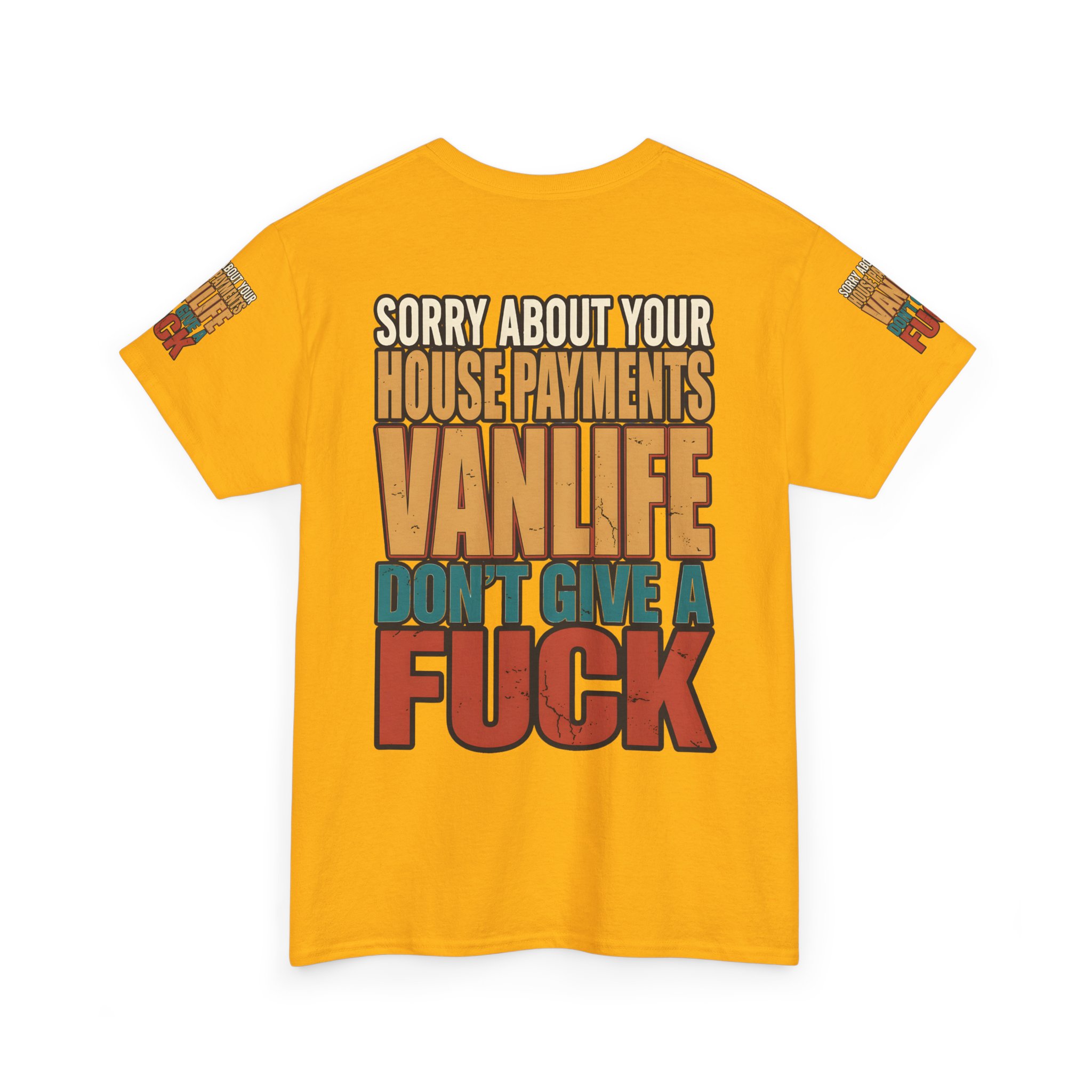 Unisex Heavy Cotton Tee — "Sorry About Your House Payments" Design F**K-Line