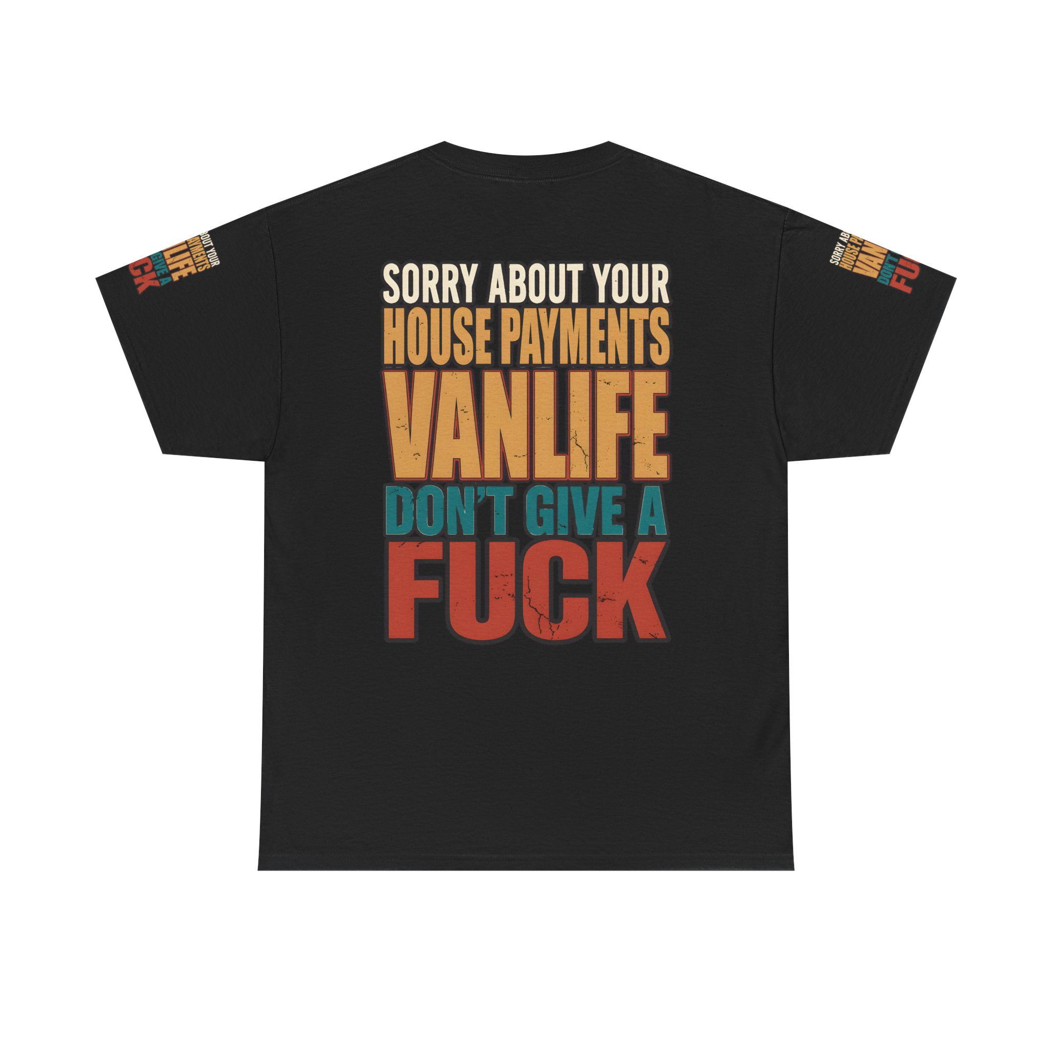 Unisex Heavy Cotton Tee — "Sorry About Your House Payments" Design F**K-Line