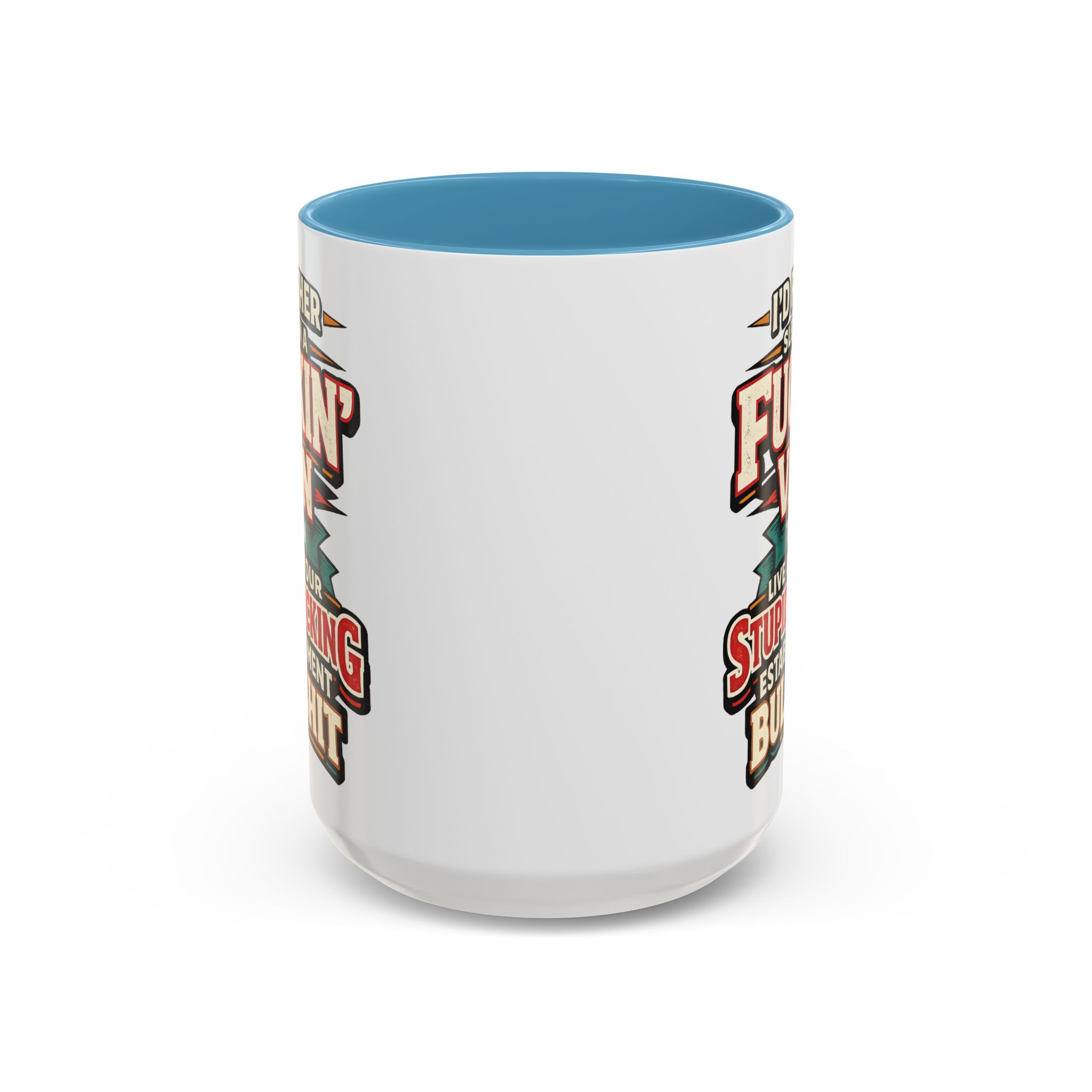 Accent Coffee Mug (11, 15oz) — "I´d Rather Sleep in A Fucking Van" Design F**K-Line