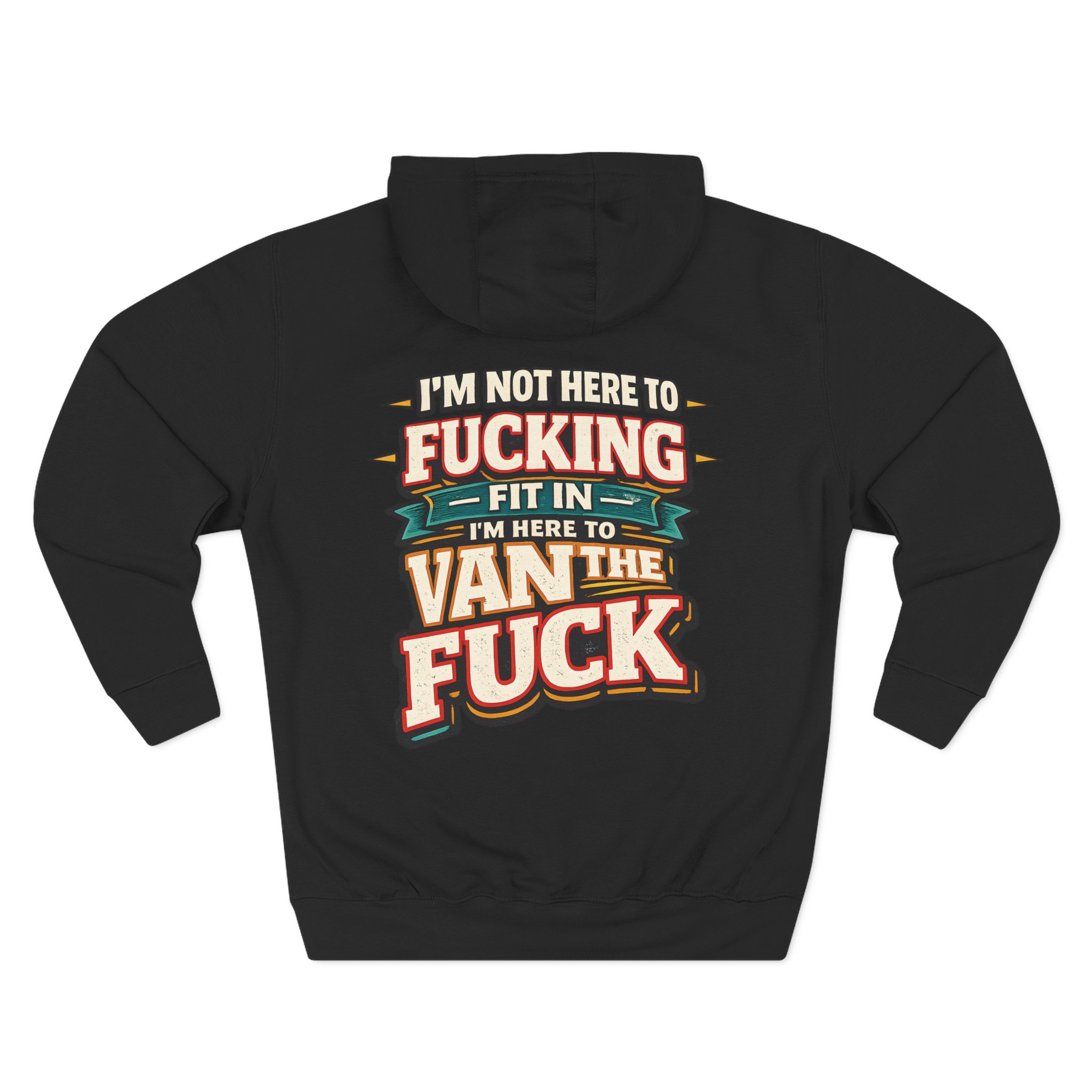Three-Panel Fleece Hoodie - "I´m Not Here To Fucking Fit In" Design F**K-Line