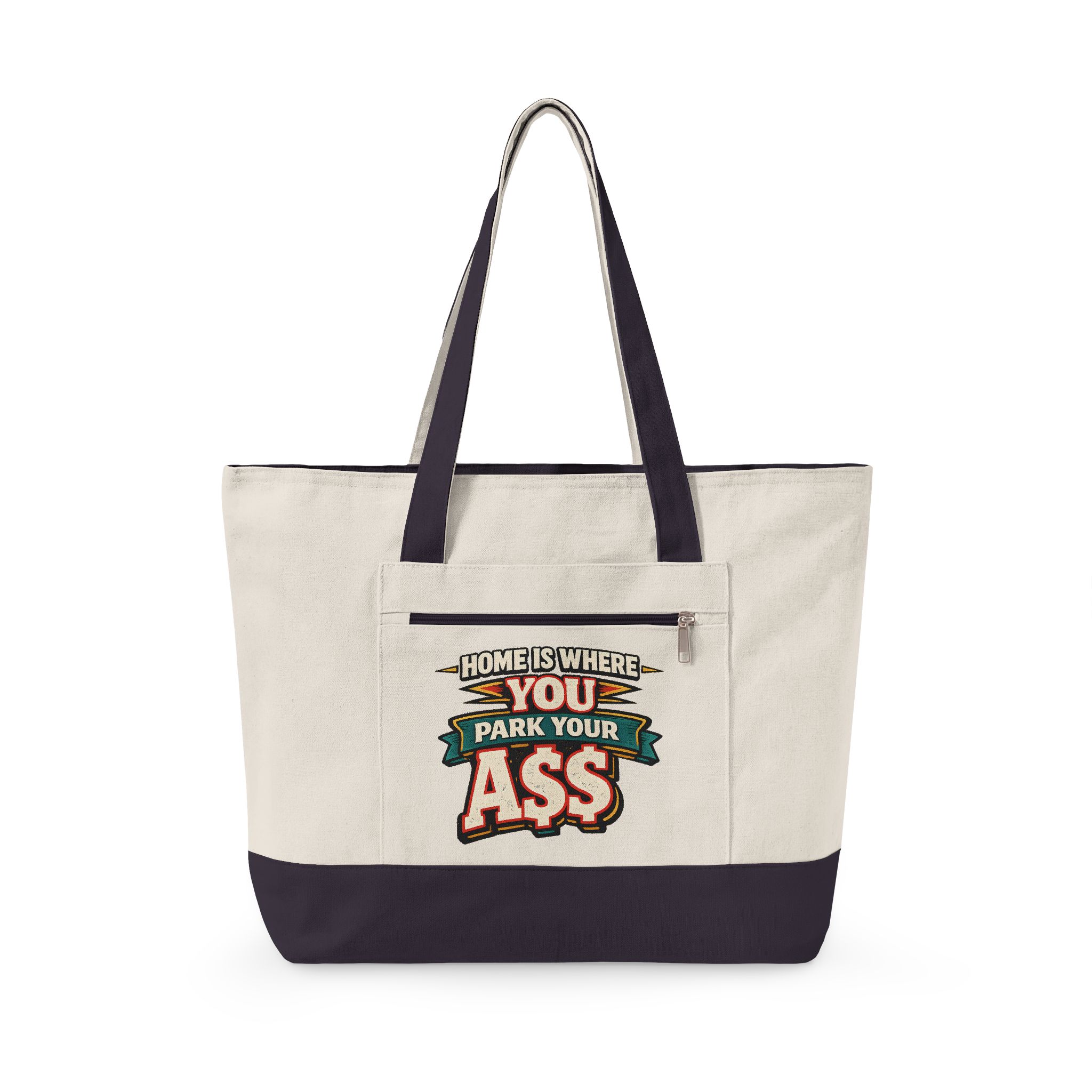 Zippered Canvas Tote — "Home Is Where You Park Your Ass" (Design F**K-Line)