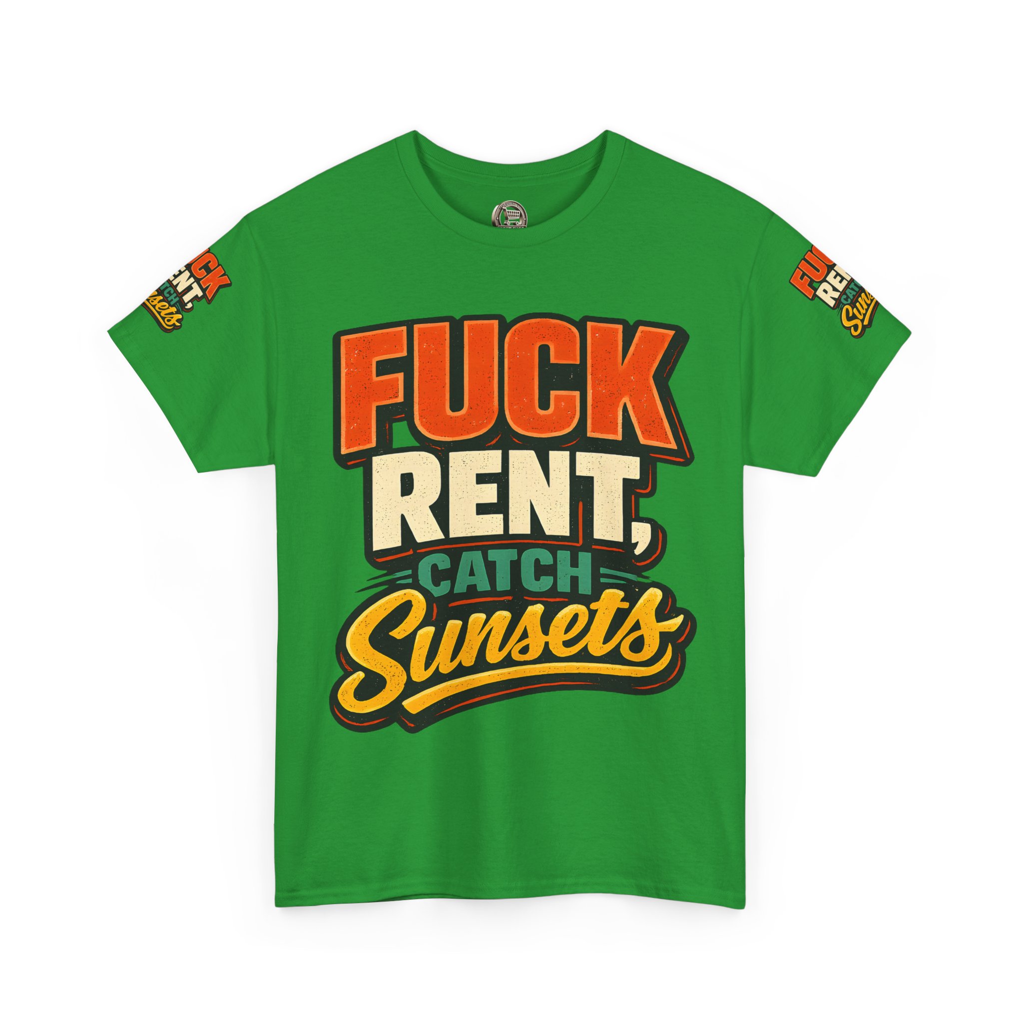 Unisex Heavy Cotton Tee — "Fuck Rent Catch Sunsets" Design F**K-Line
