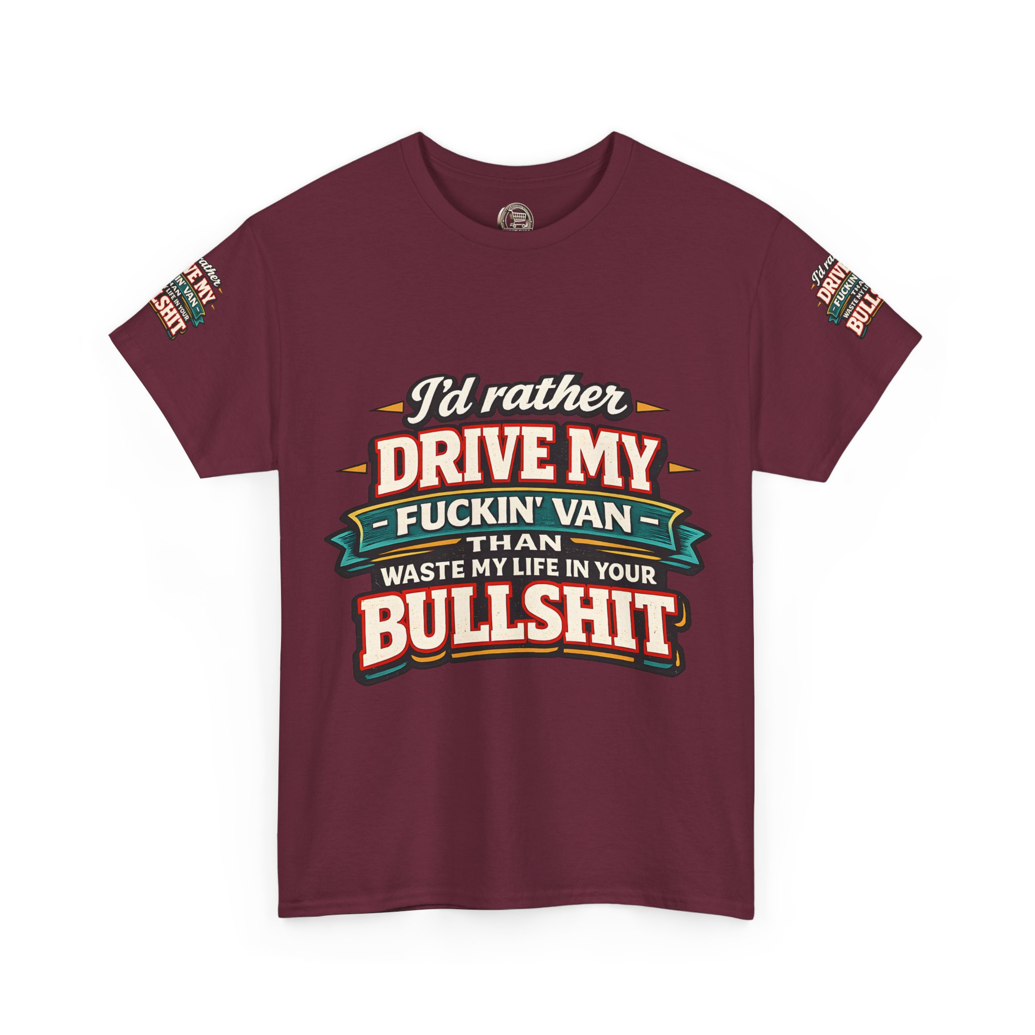 Unisex Heavy Cotton Tee — "I´d Rather Drive My Fucking Van" Design F**K-Line