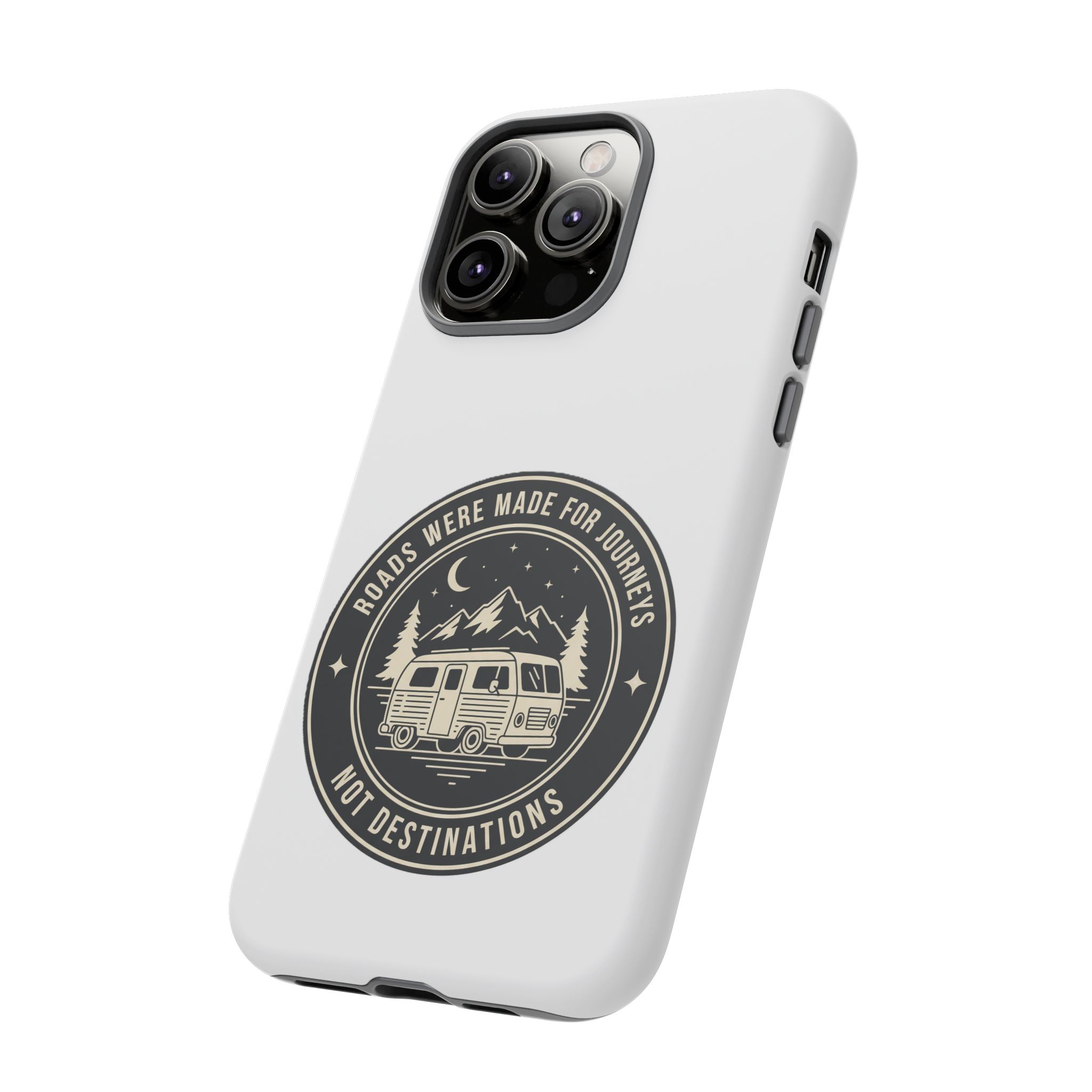 Phone Case — "ROAD WHERE MADE FOR JOURNEYS-NOT DESTINATIONS" Camper Van Design