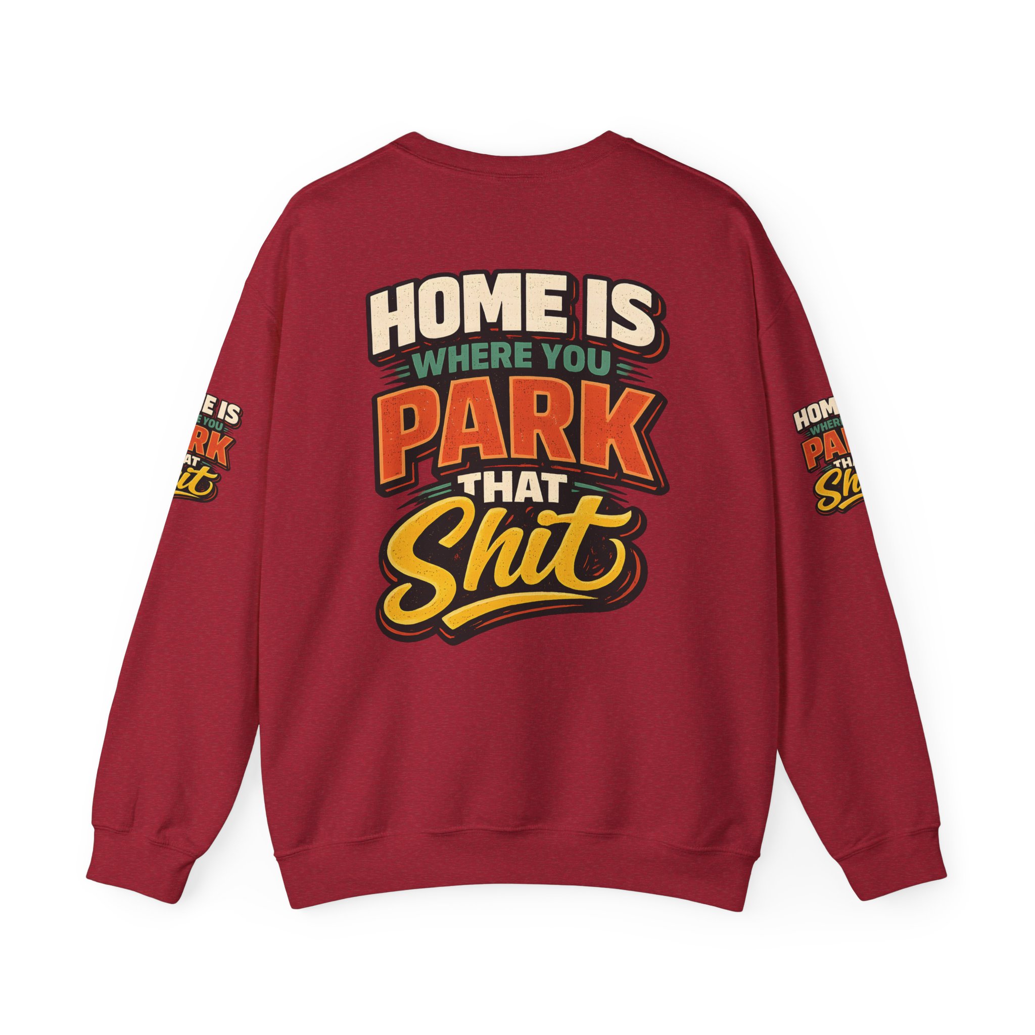 Unisex Heavy Blend™ Crewneck Sweatshirt — "Home Is Where You Park That Shit" Design F**K-Line