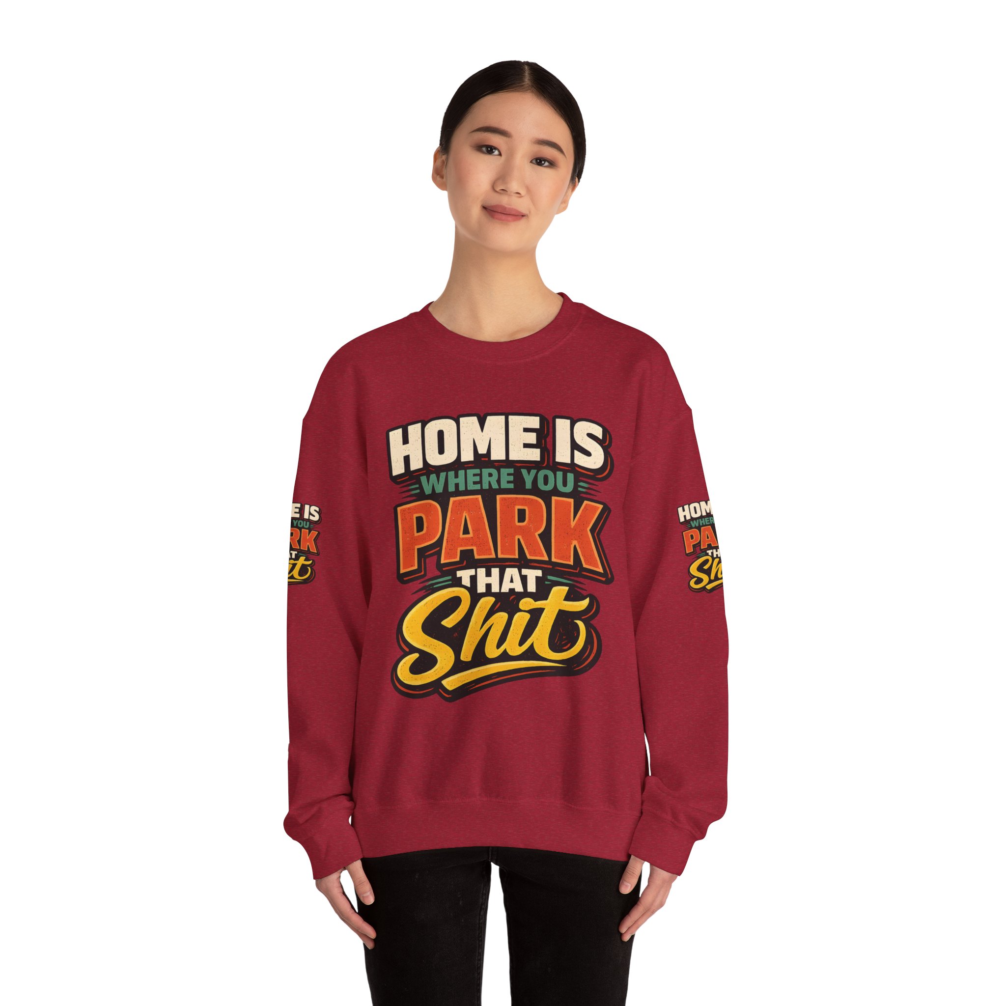 Unisex Heavy Blend™ Crewneck Sweatshirt — "Home Is Where You Park That Shit" Design F**K-Line