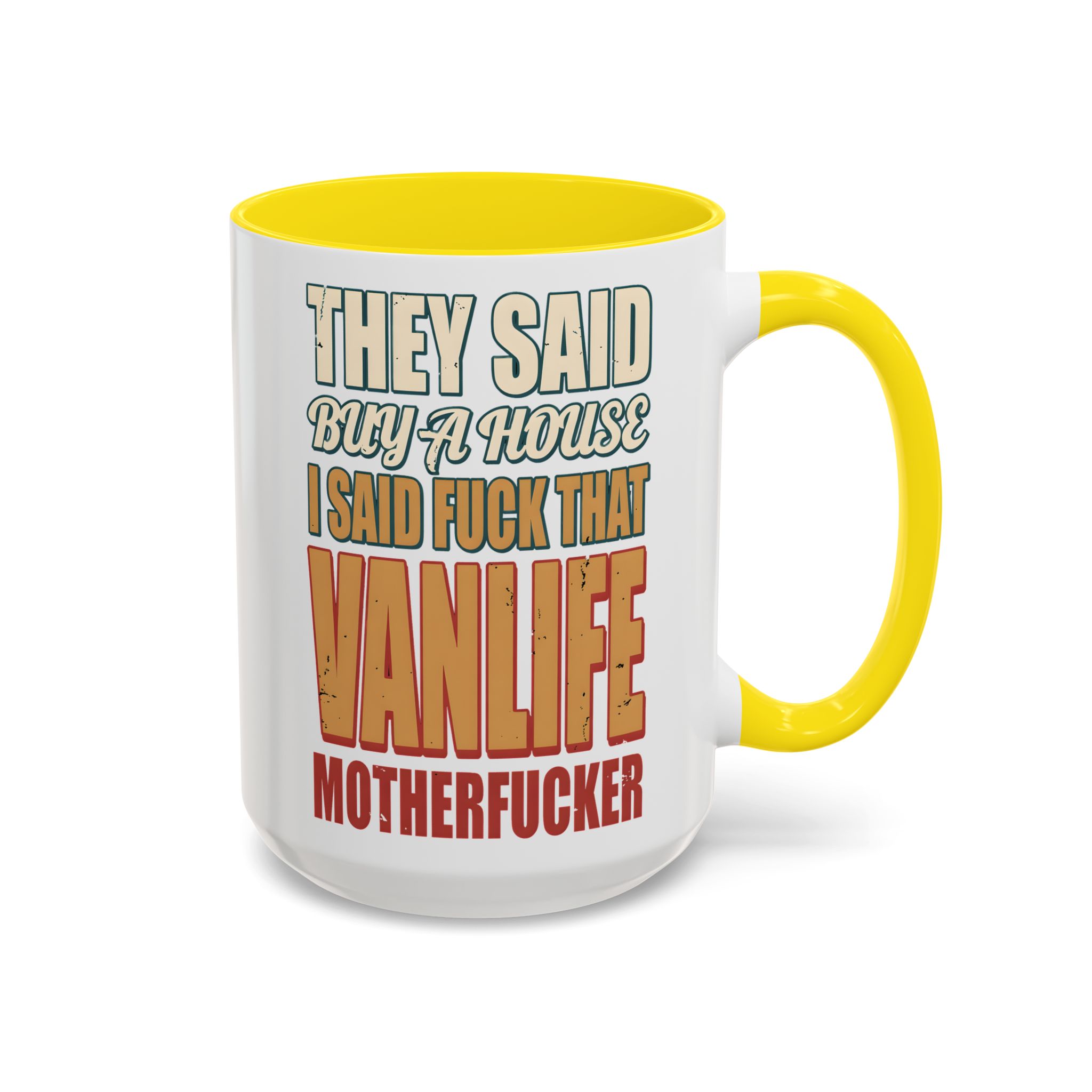 Accent Coffee Mug (11, 15oz) — "They Said Buy A House" Design F**K-Line