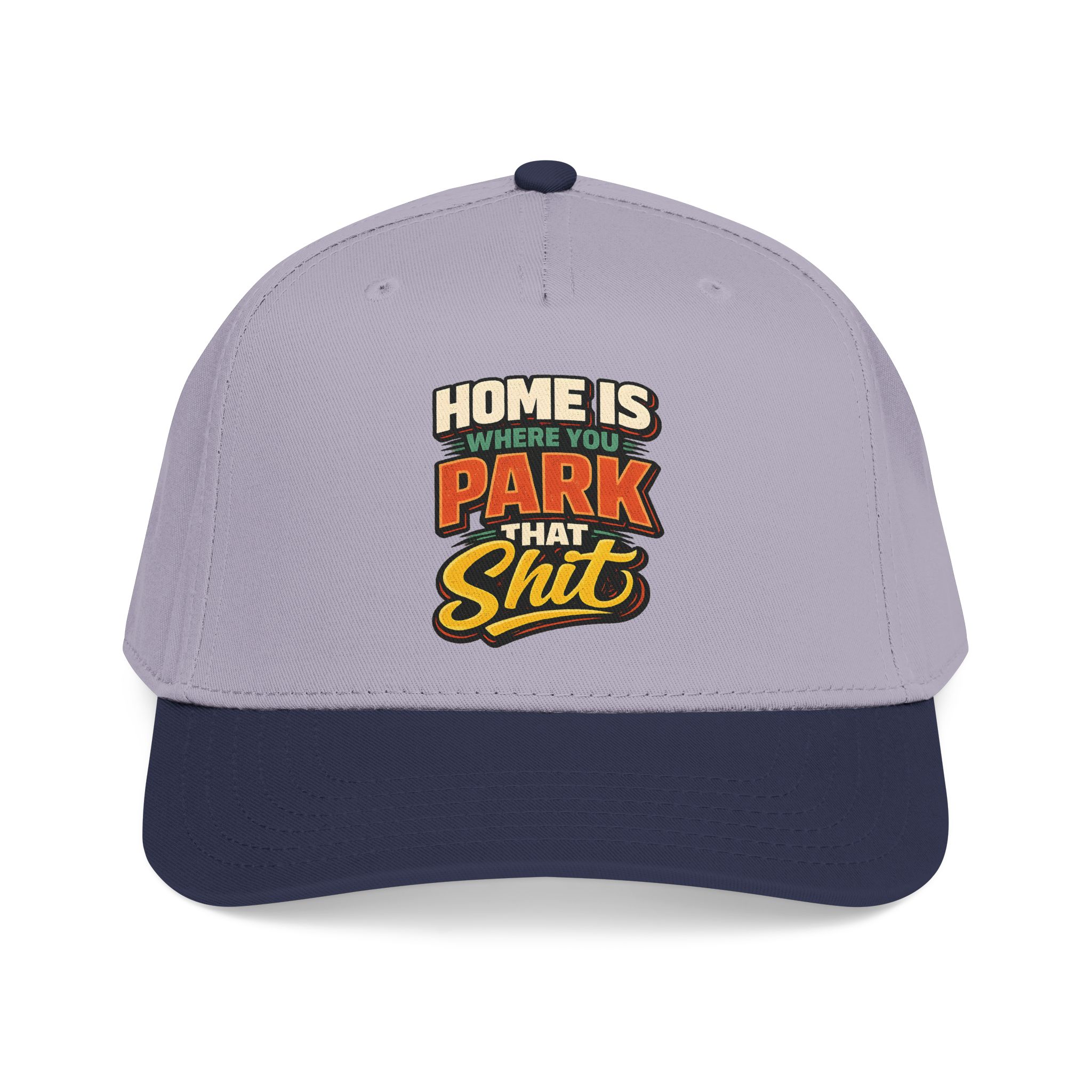 Baseball Cap - "Home Is Where You Park That Shit" Design F**K-Line