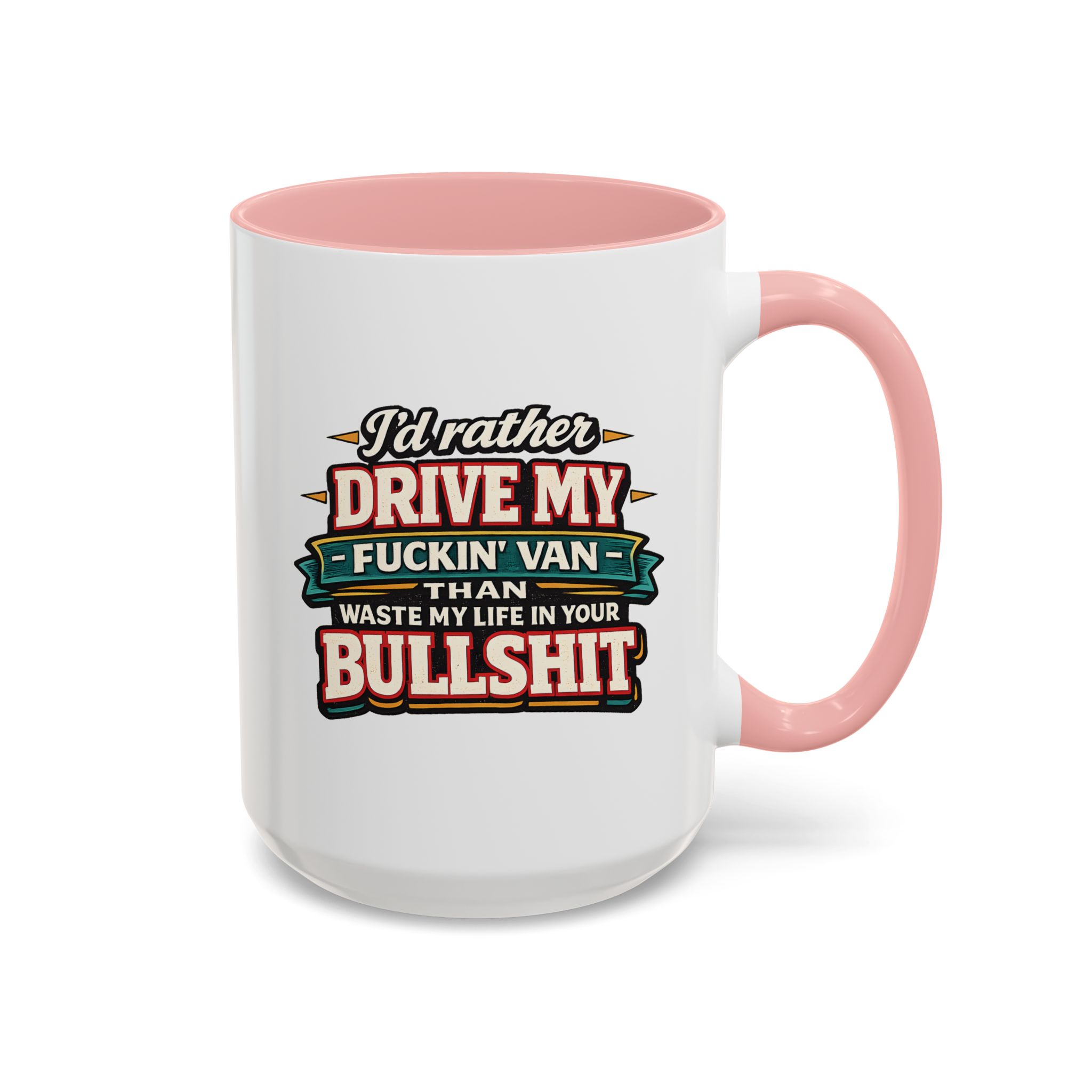 Accent Coffee Mug (11, 15oz) — "I´d Rather Drive My Fucking Van" Design F**K-Line