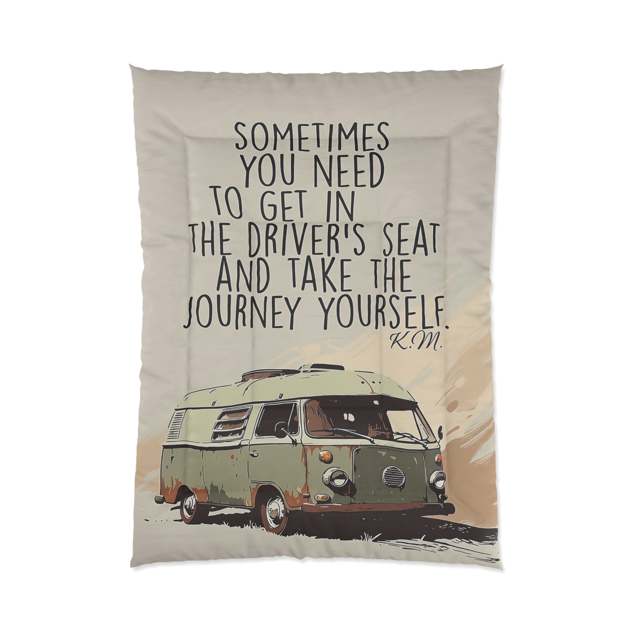 Comforter – "Sometimes You Need to Get in the Driver's Seat" Inspirational Travel Bedding
