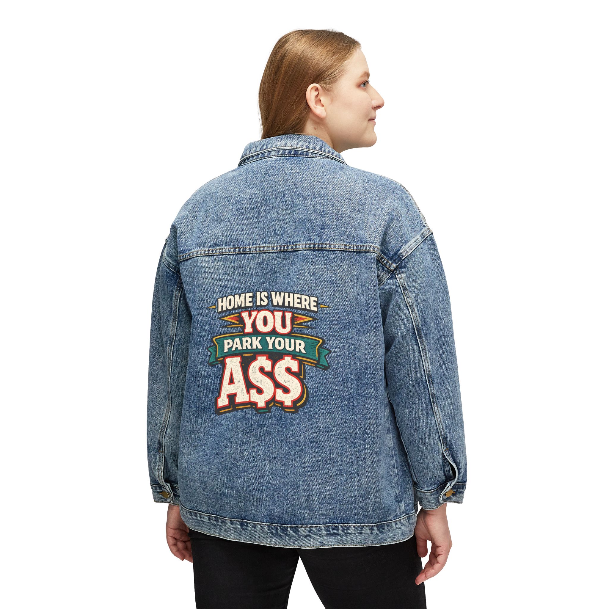 Women's Denim Jacket — "Home Is Where You Park Your Ass" Design F**K-Line