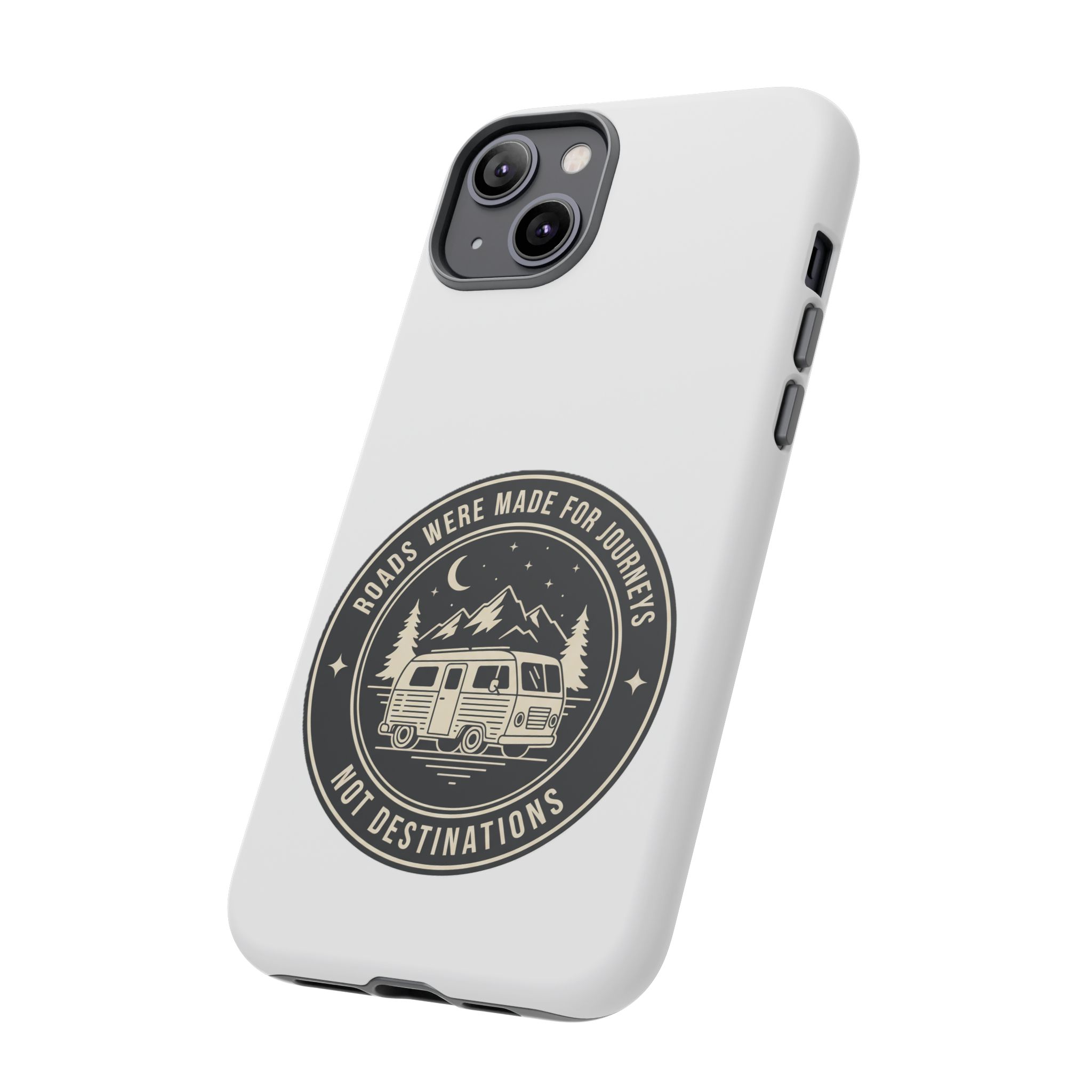 Phone Case — "ROAD WHERE MADE FOR JOURNEYS-NOT DESTINATIONS" Camper Van Design