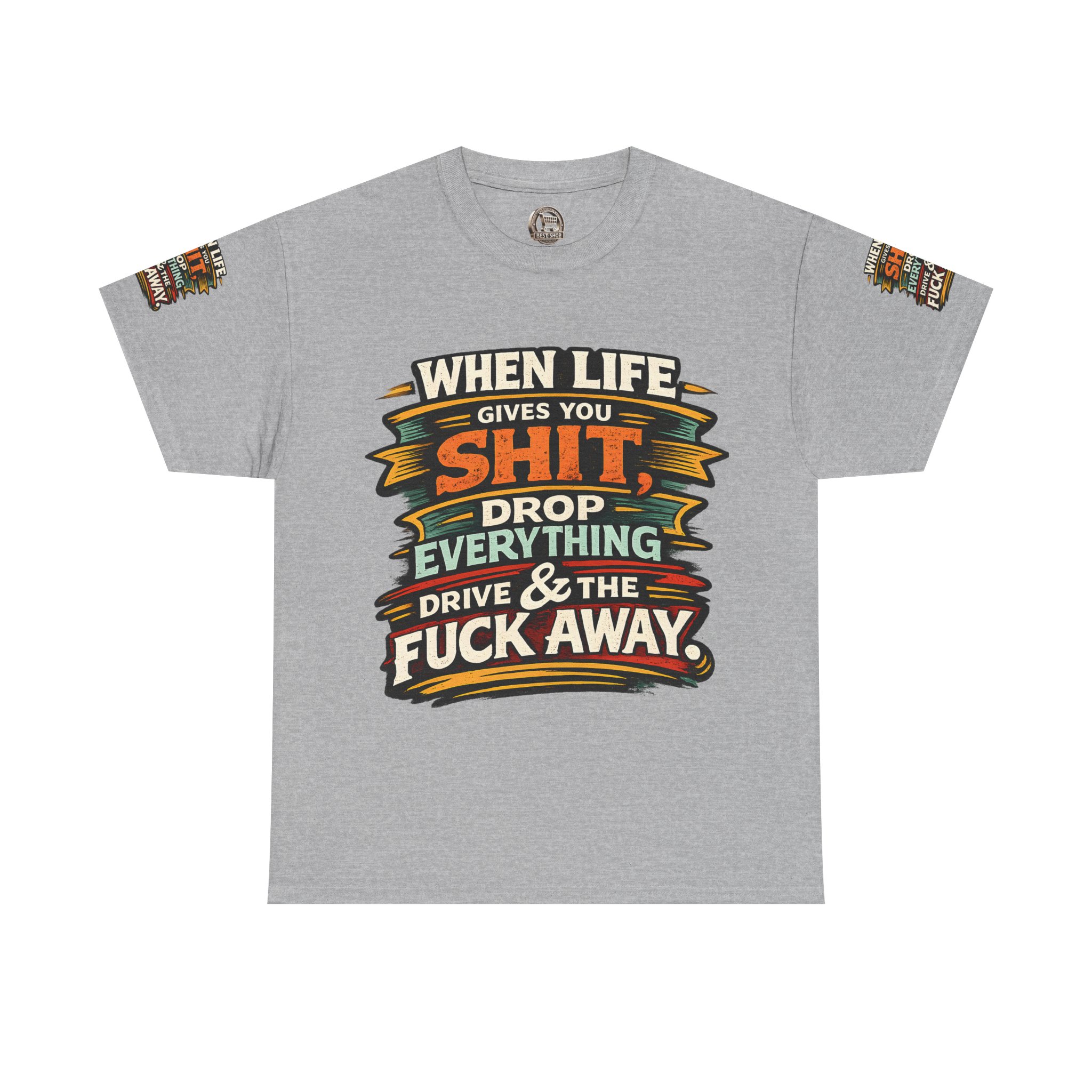 Unisex Heavy Cotton Tee — "When Live Gives You Shit" Design F**K-Line