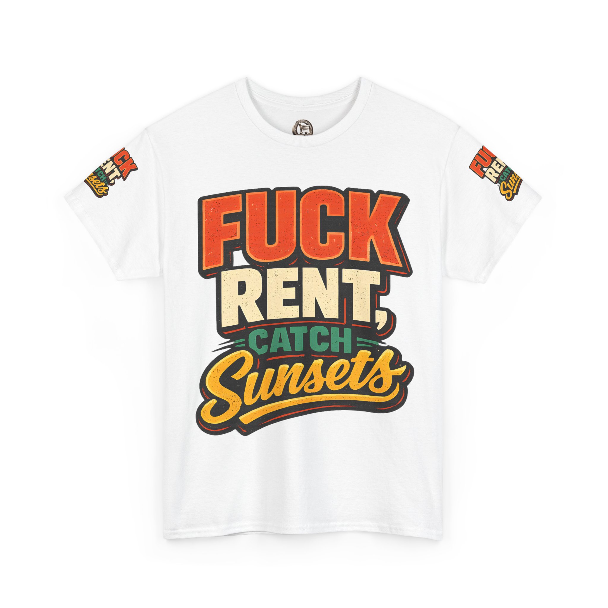 Unisex Heavy Cotton Tee — "Fuck Rent Catch Sunsets" Design F**K-Line