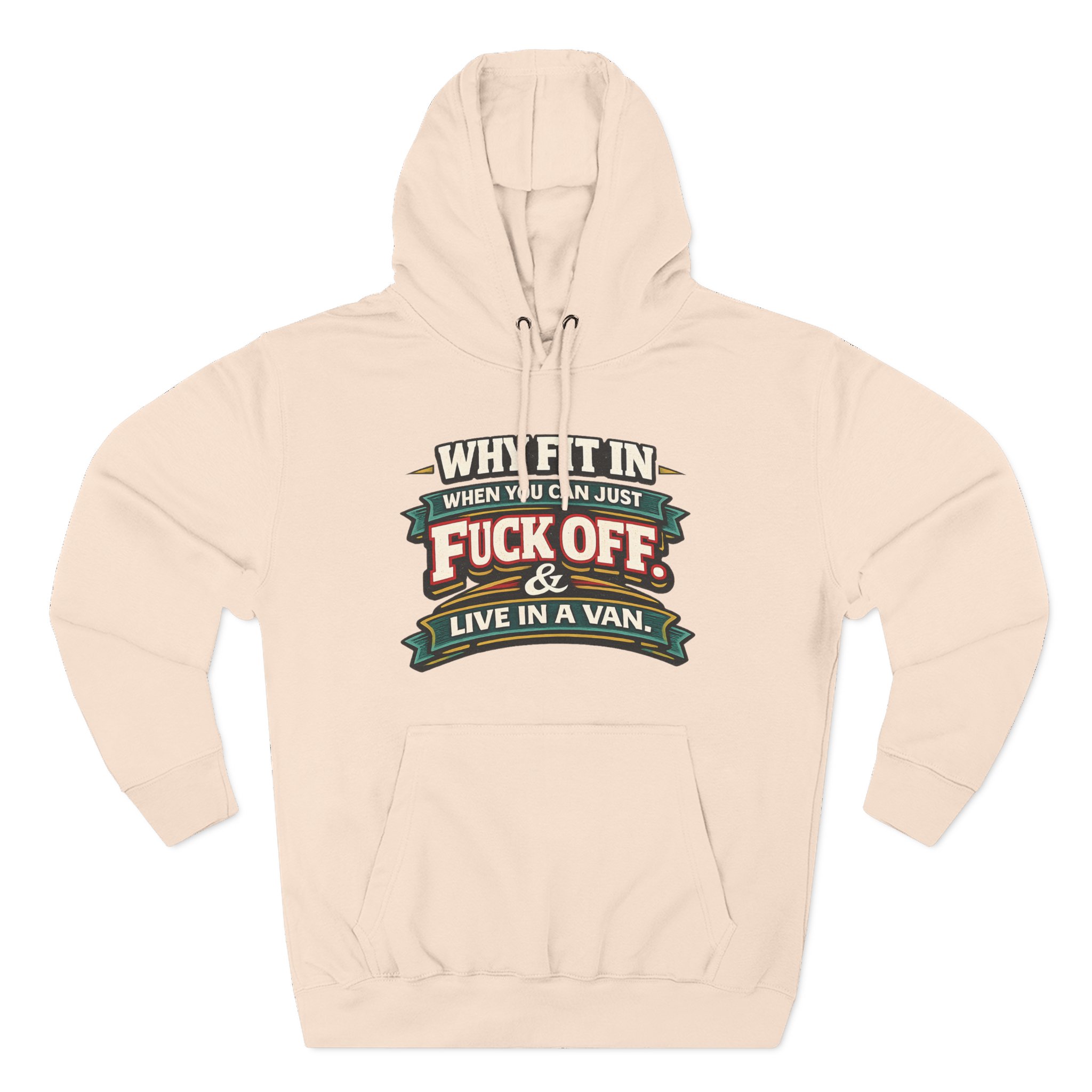 Three-Panel Fleece Hoodie - "Why Fit In" Design F**K-Line