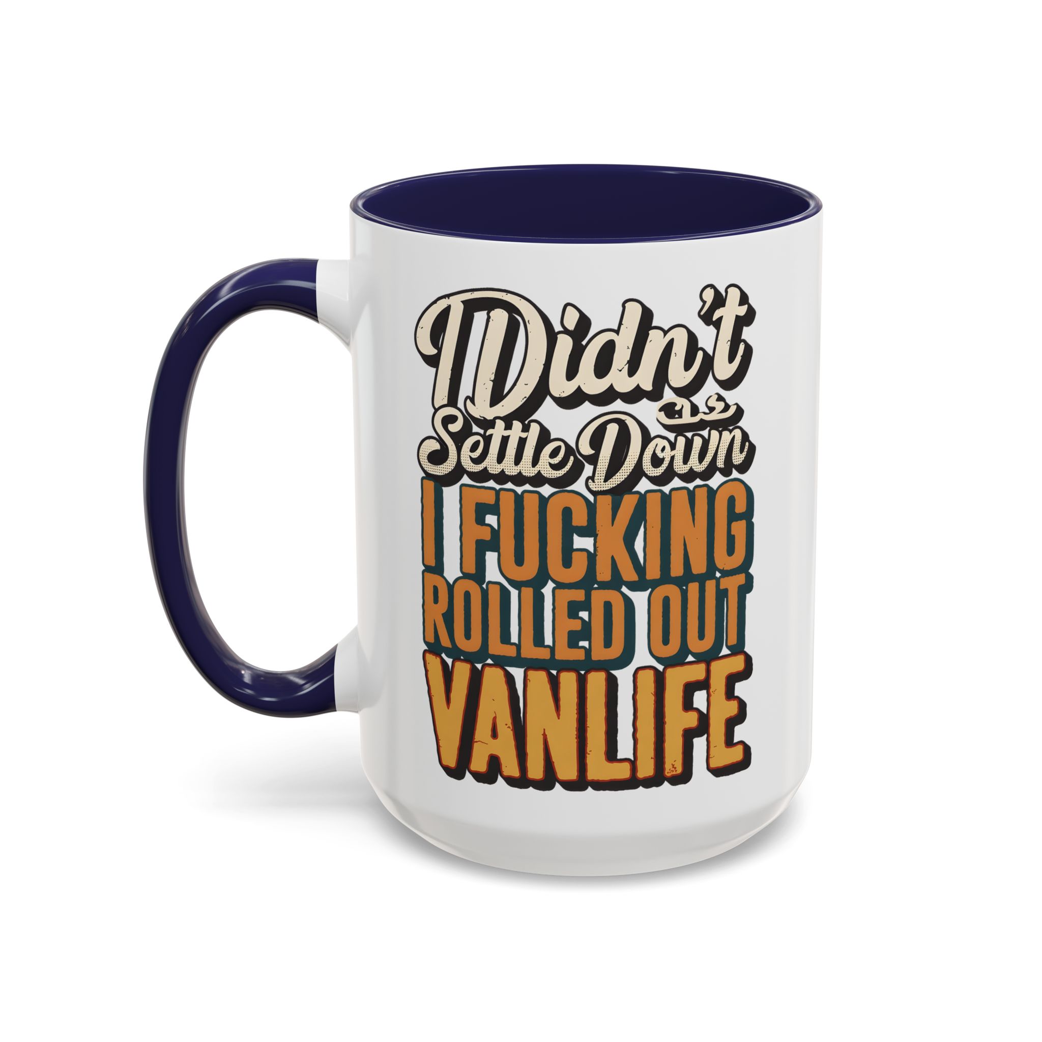 Accent Coffee Mug (11, 15oz) — "Dind´t Settle Down" Design F**K-Line
