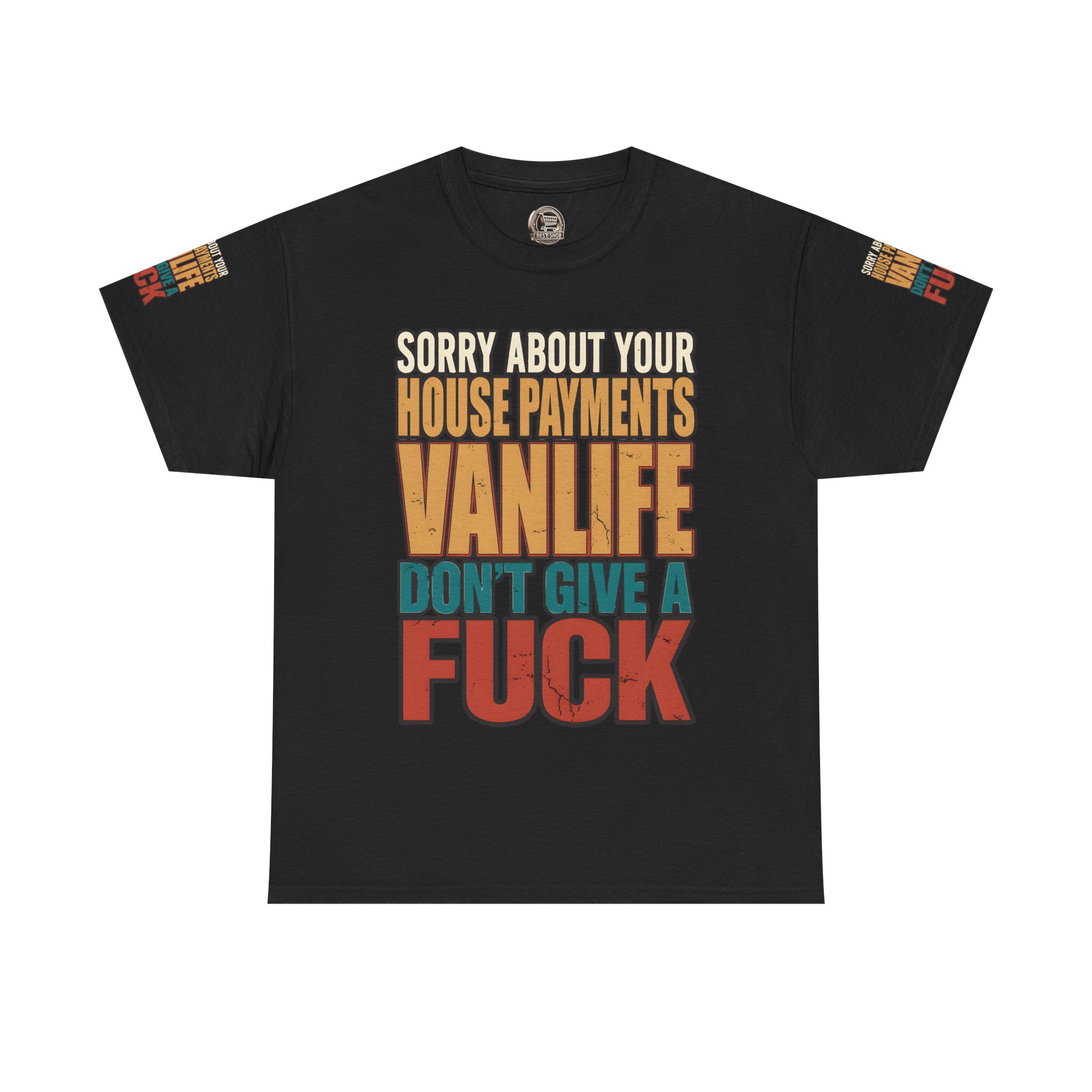 Unisex Heavy Cotton Tee — "Sorry About Your House Payments" Design F**K-Line