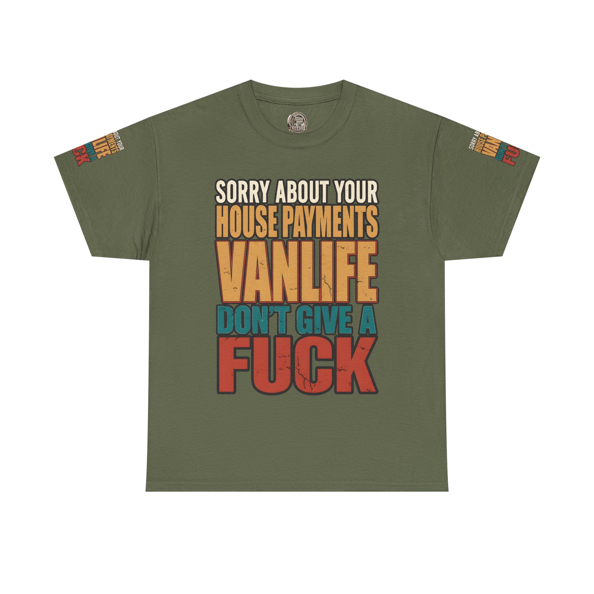 Unisex Heavy Cotton Tee — "Sorry About Your House Payments" Design F**K-Line