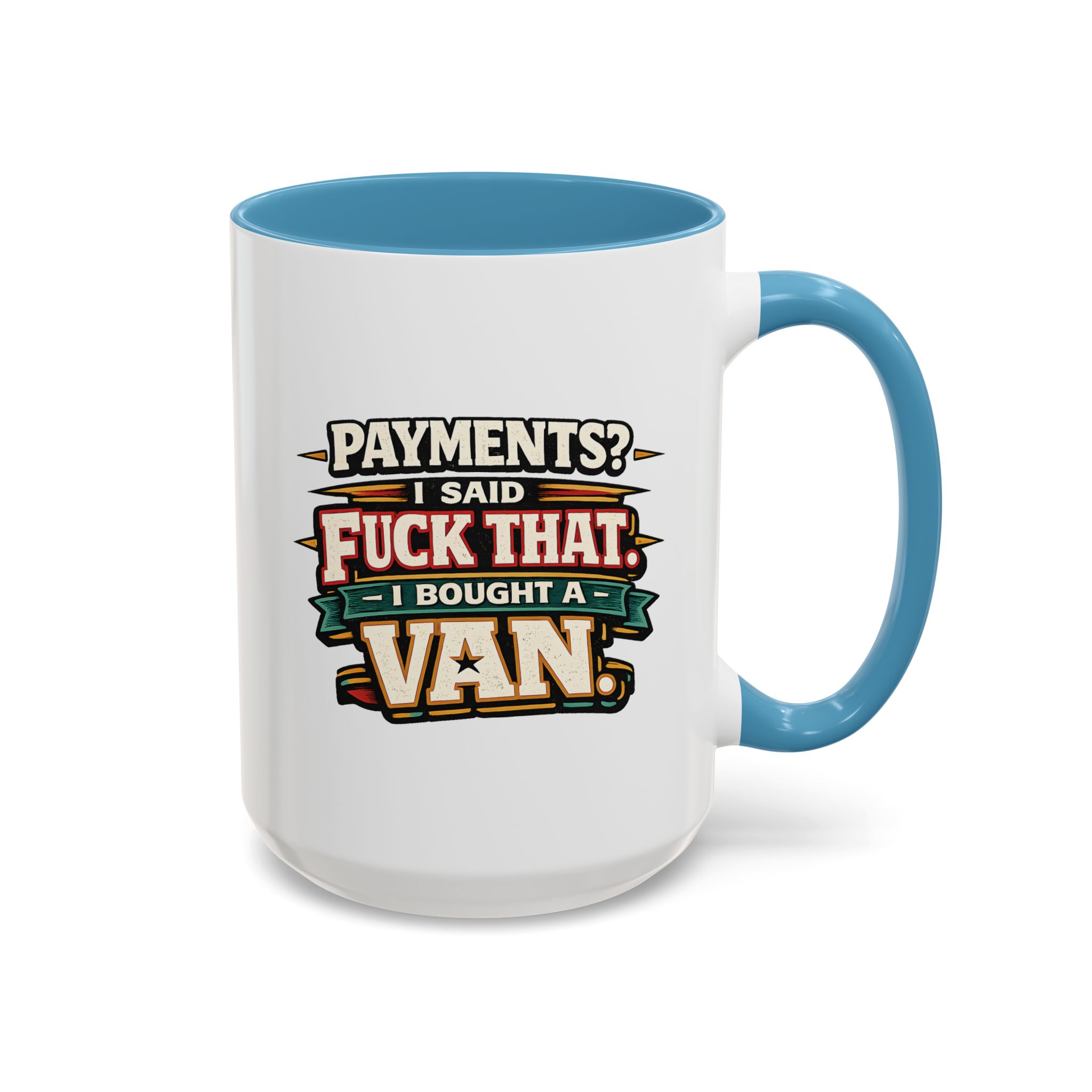 Accent Coffee Mug (11, 15oz) — "Payments?I Said" Design F**K-Line