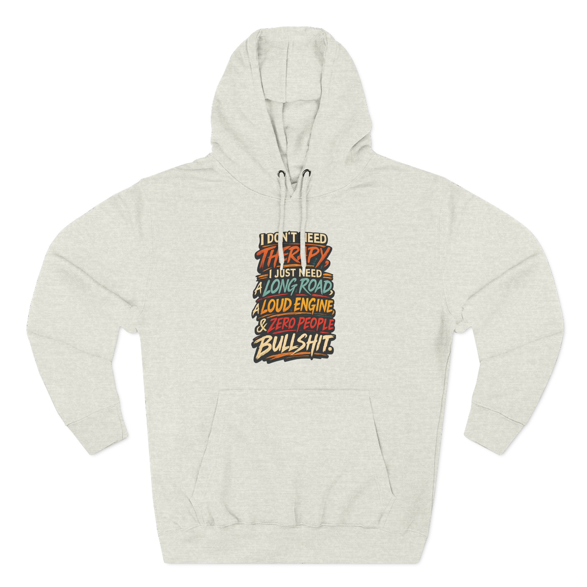 Three-Panel Fleece Hoodie - "I Dont Need Therapy" Design F**K-Line