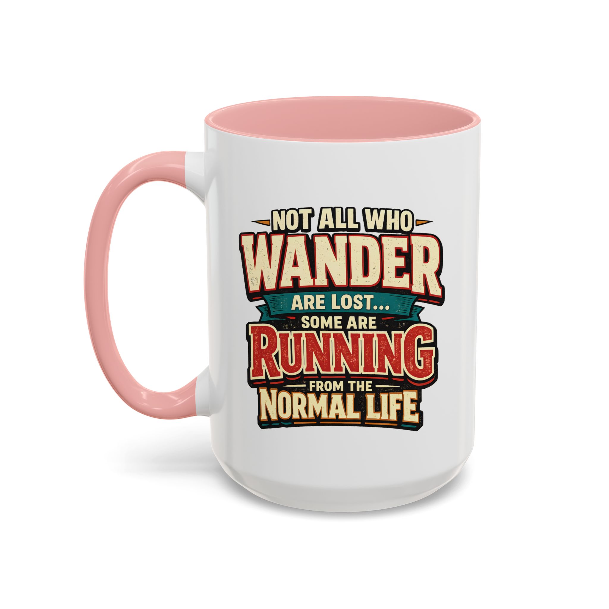 Accent Coffee Mug (11, 15oz) — "Not All Who Wander Are Lost" Design F**K-Line