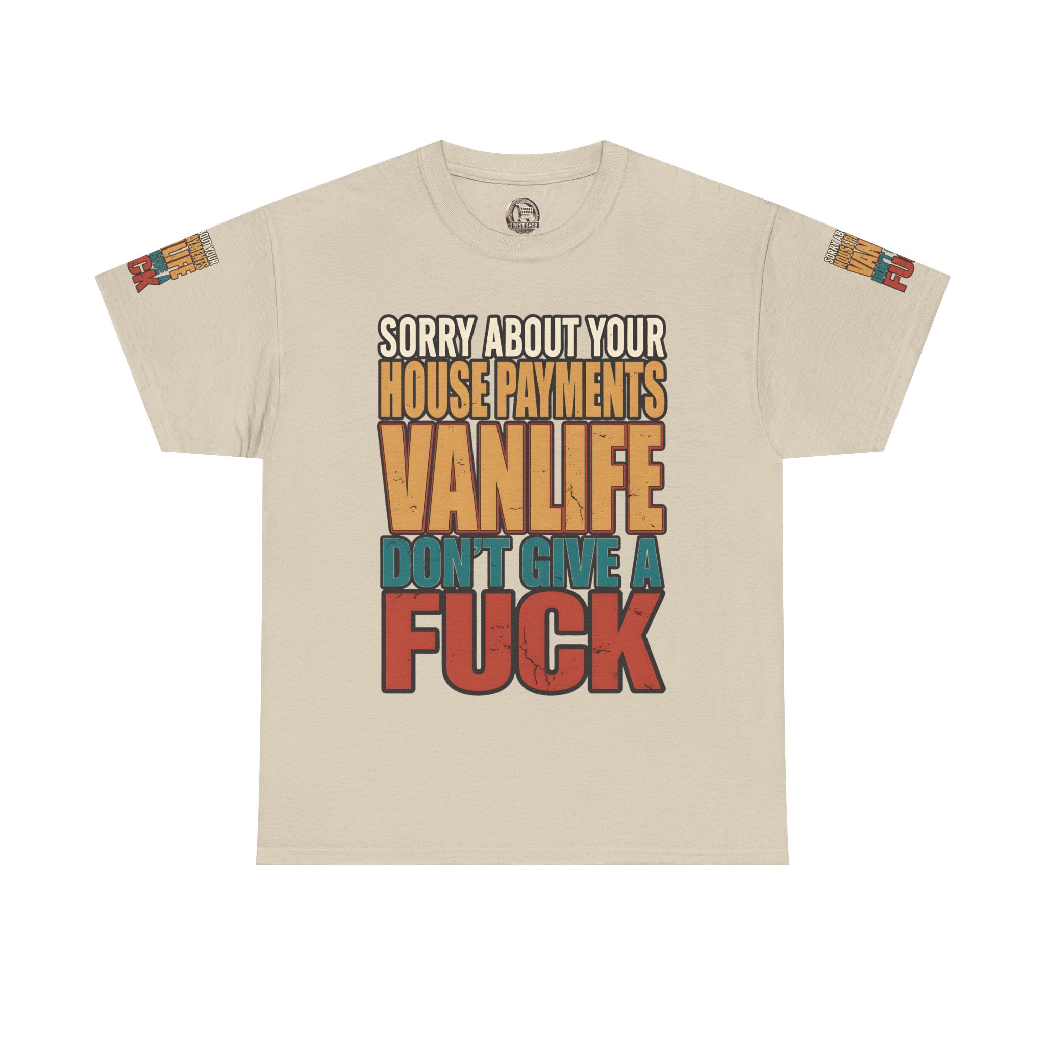 Unisex Heavy Cotton Tee — "Sorry About Your House Payments" Design F**K-Line