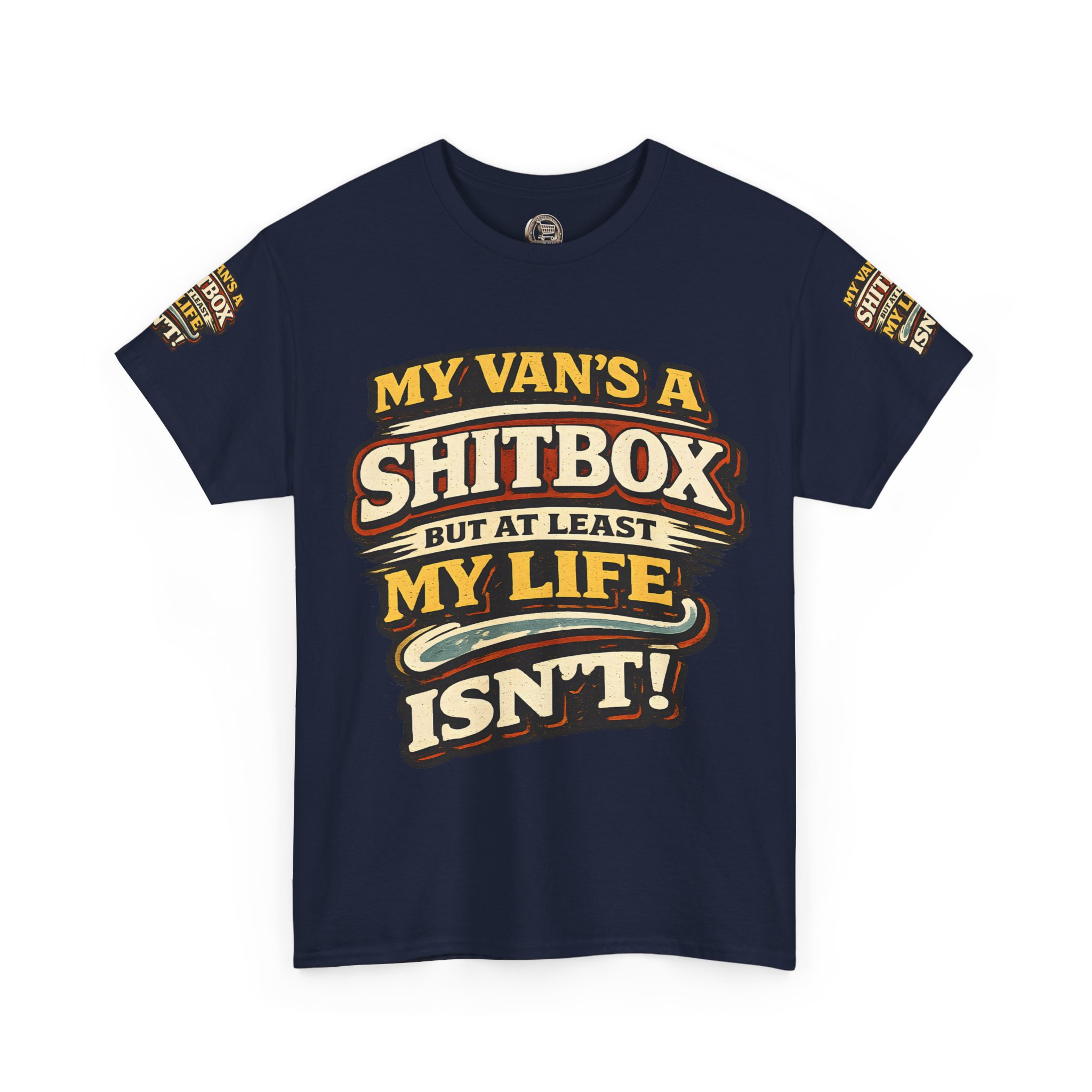 Unisex Heavy Cotton Tee — "My Van`s A Shitbox" Design F**K-Line