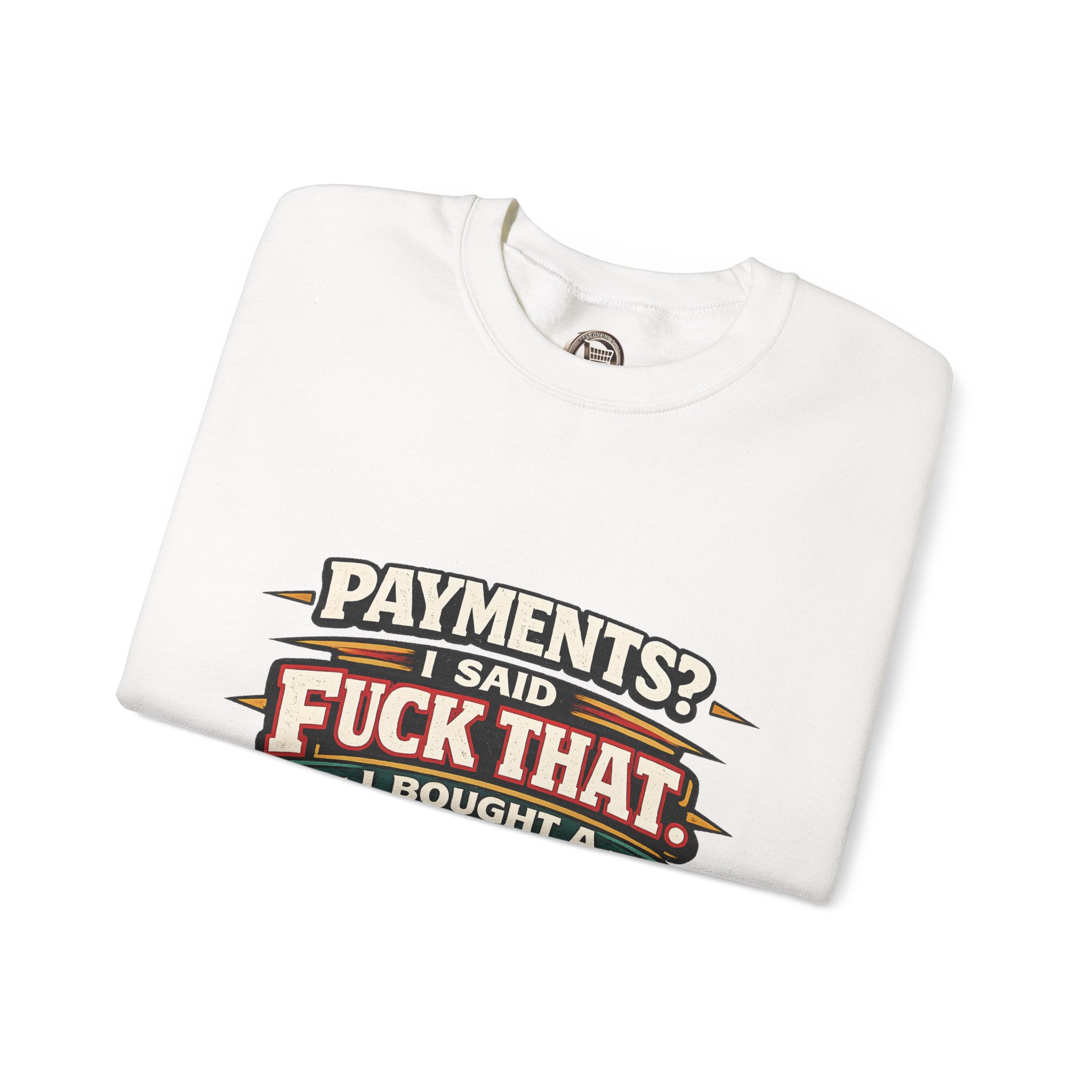 Unisex Heavy Blend™ Crewneck Sweatshirt — "Payments?I Said" Design F**K-Line