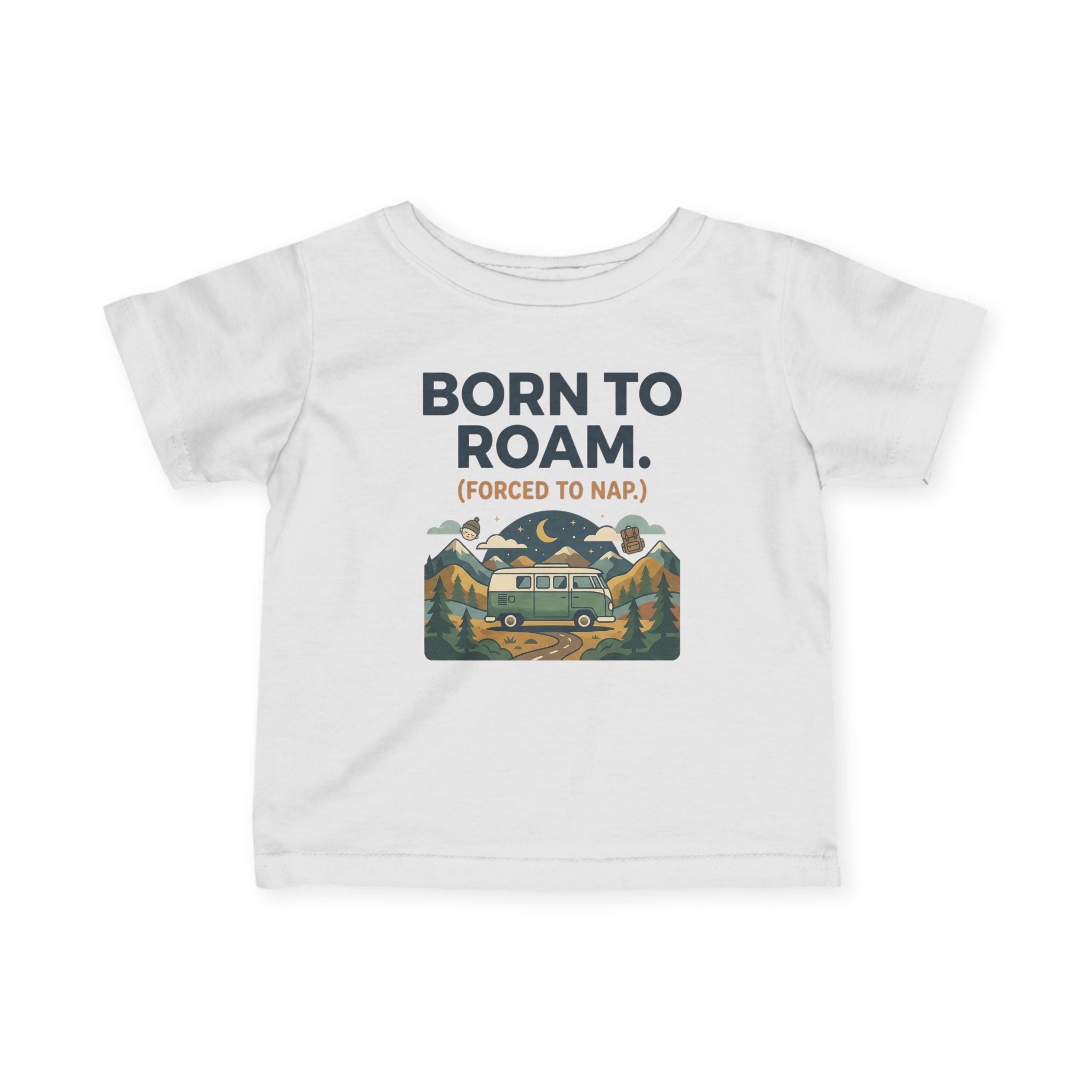 Infant Tee - "Born to Roam (Forced to Nap)" RV Adventure Baby Shirt