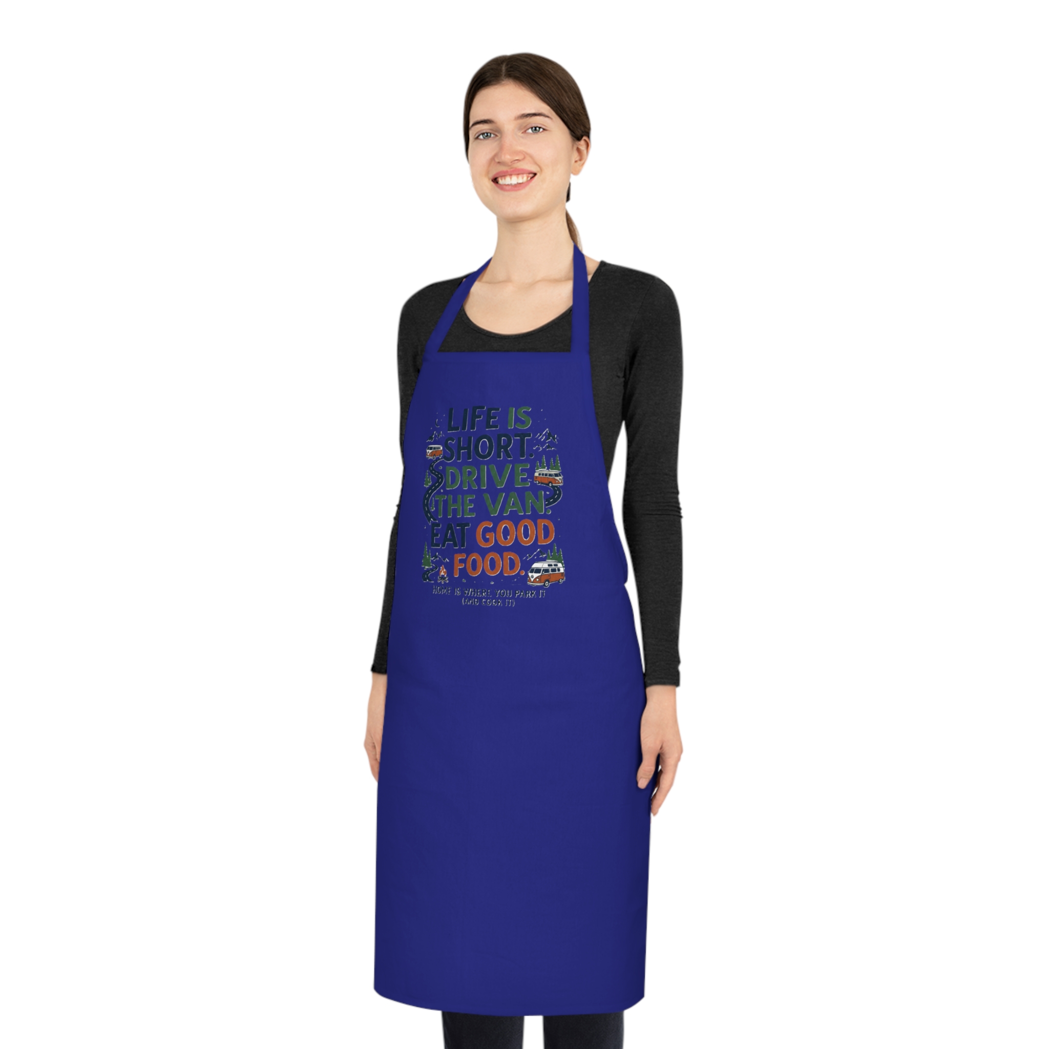 Cooking Apron - "Life Is Short, Drive The Van, Eat Good Food" Cotton Kitchen Apron for Food Lovers