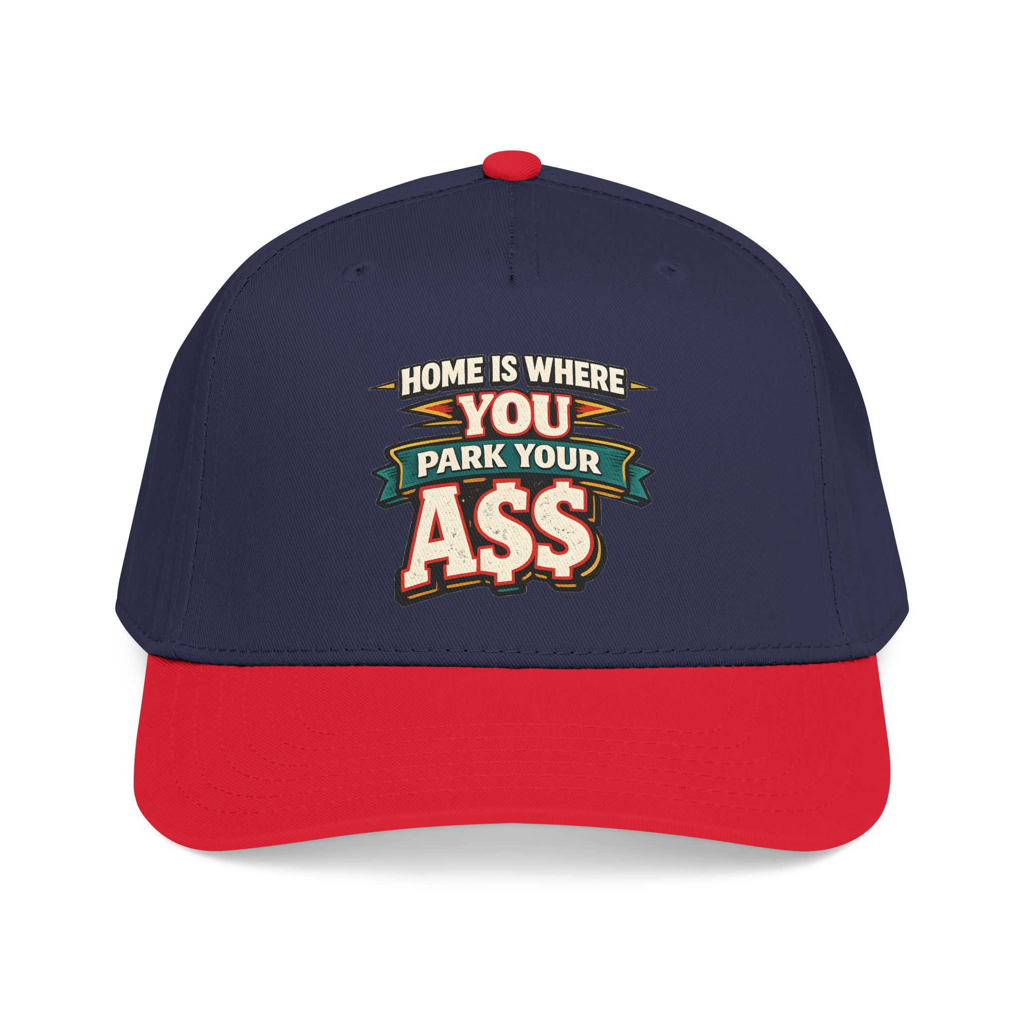 Baseball Cap - "Home Is Where You Park Your Ass" Design F**K-Line