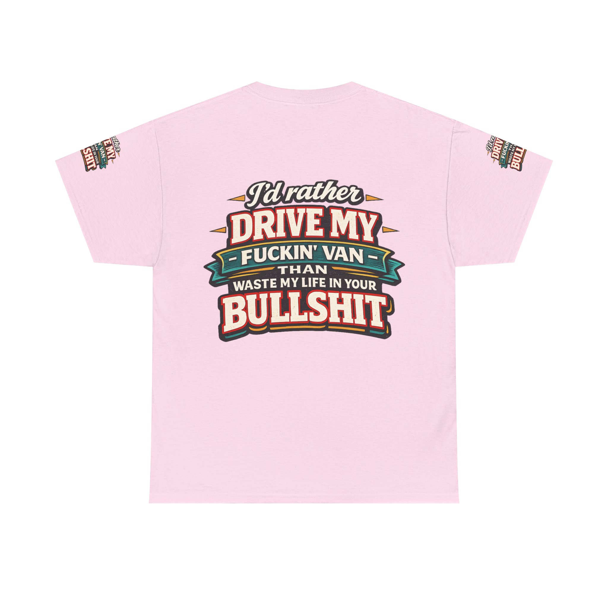 Unisex Heavy Cotton Tee — "I´d Rather Drive My Fucking Van" Design F**K-Line