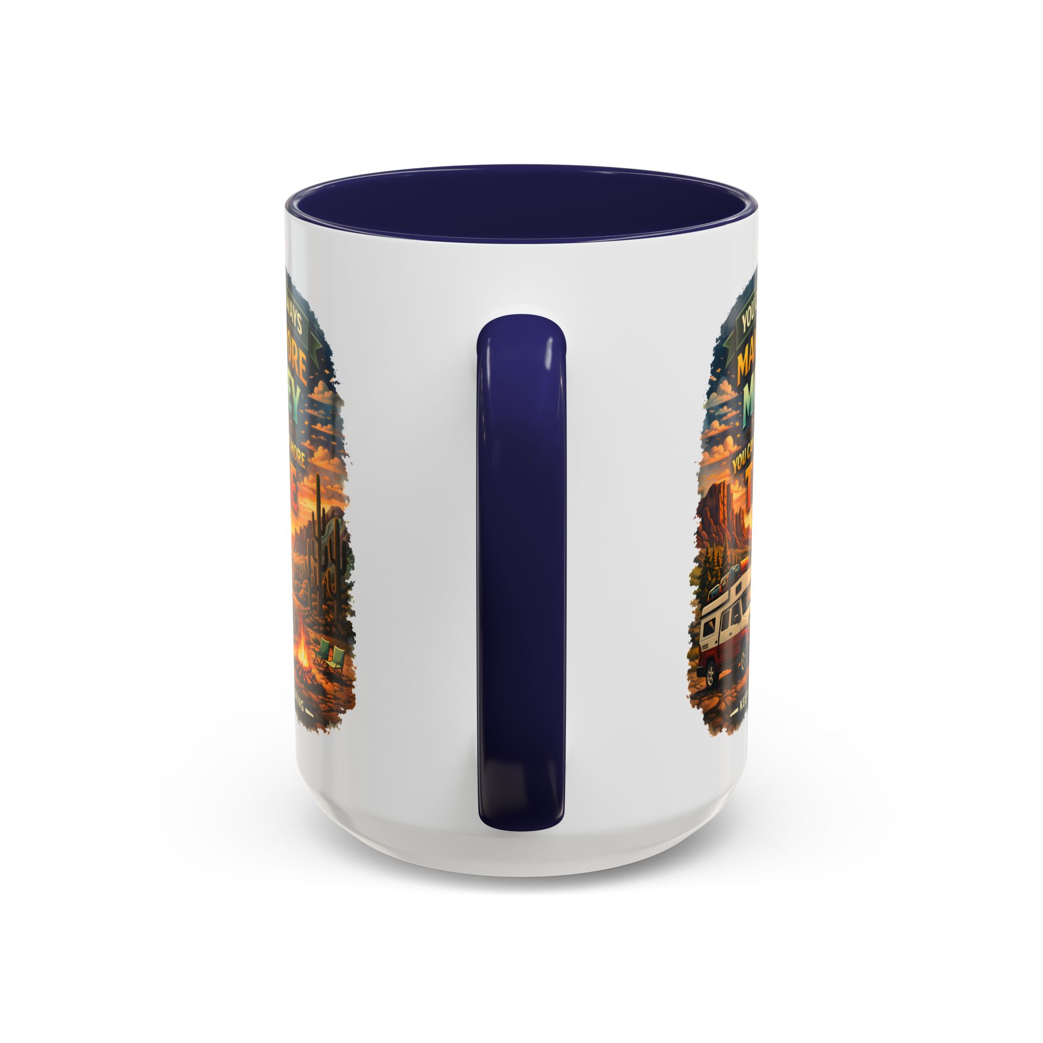 7321940170037093473_2048.jpeg Accent Coffee Mug (11, 15oz) — "You Can Always Make More Money" Design Scenic-Line