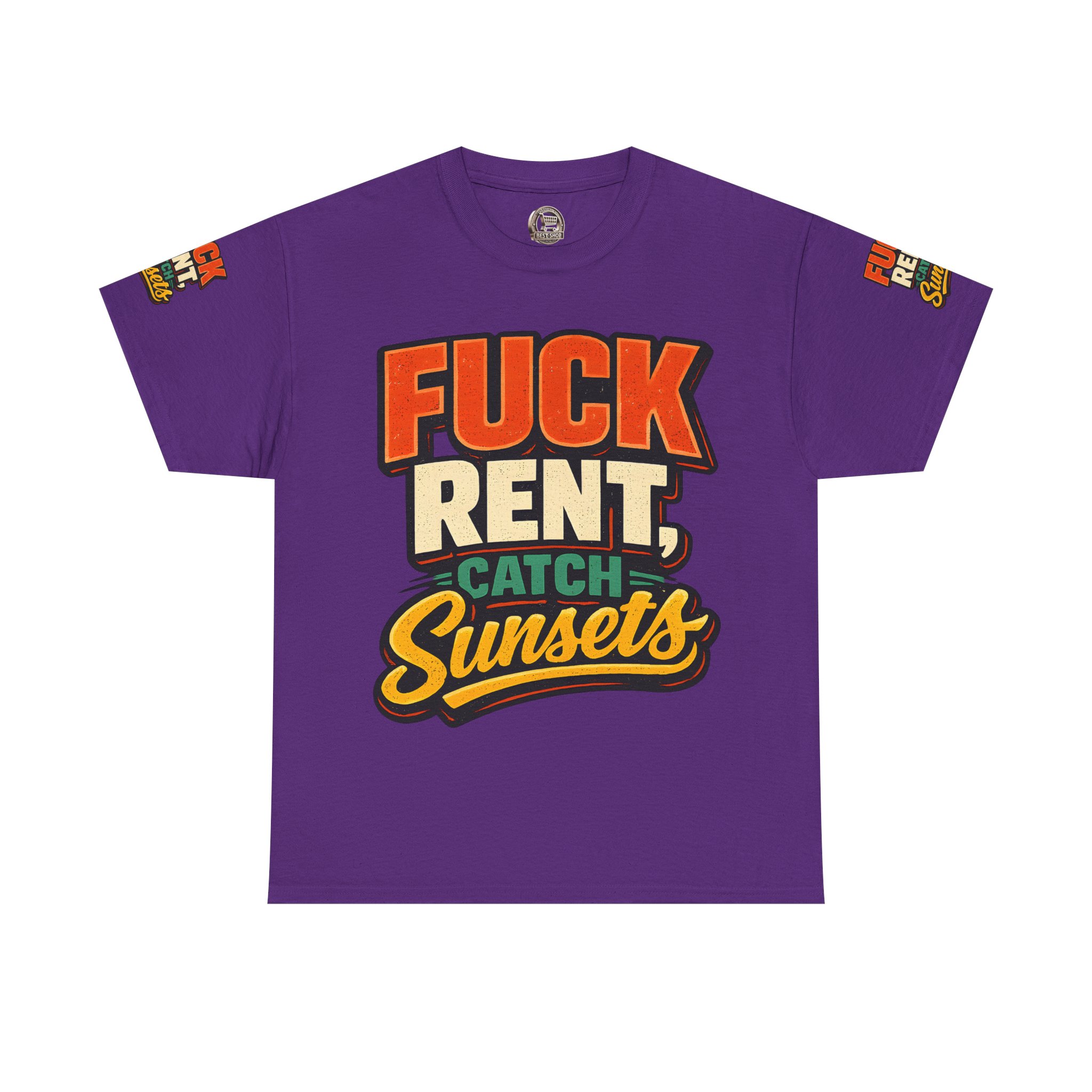 Unisex Heavy Cotton Tee — "Fuck Rent Catch Sunsets" Design F**K-Line