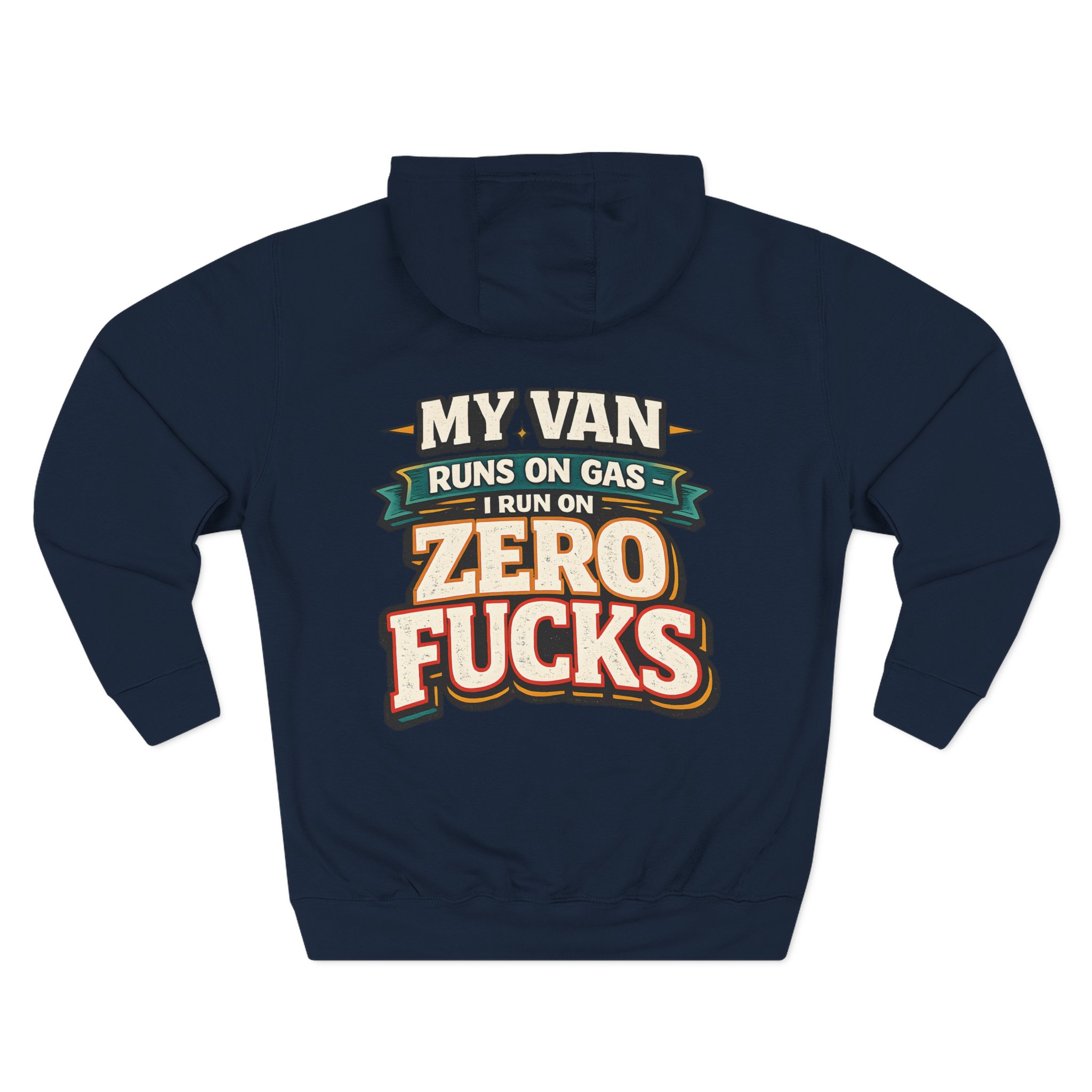 Three-Panel Fleece Hoodie - "My Van Runs On Gas" Design F**K-Line