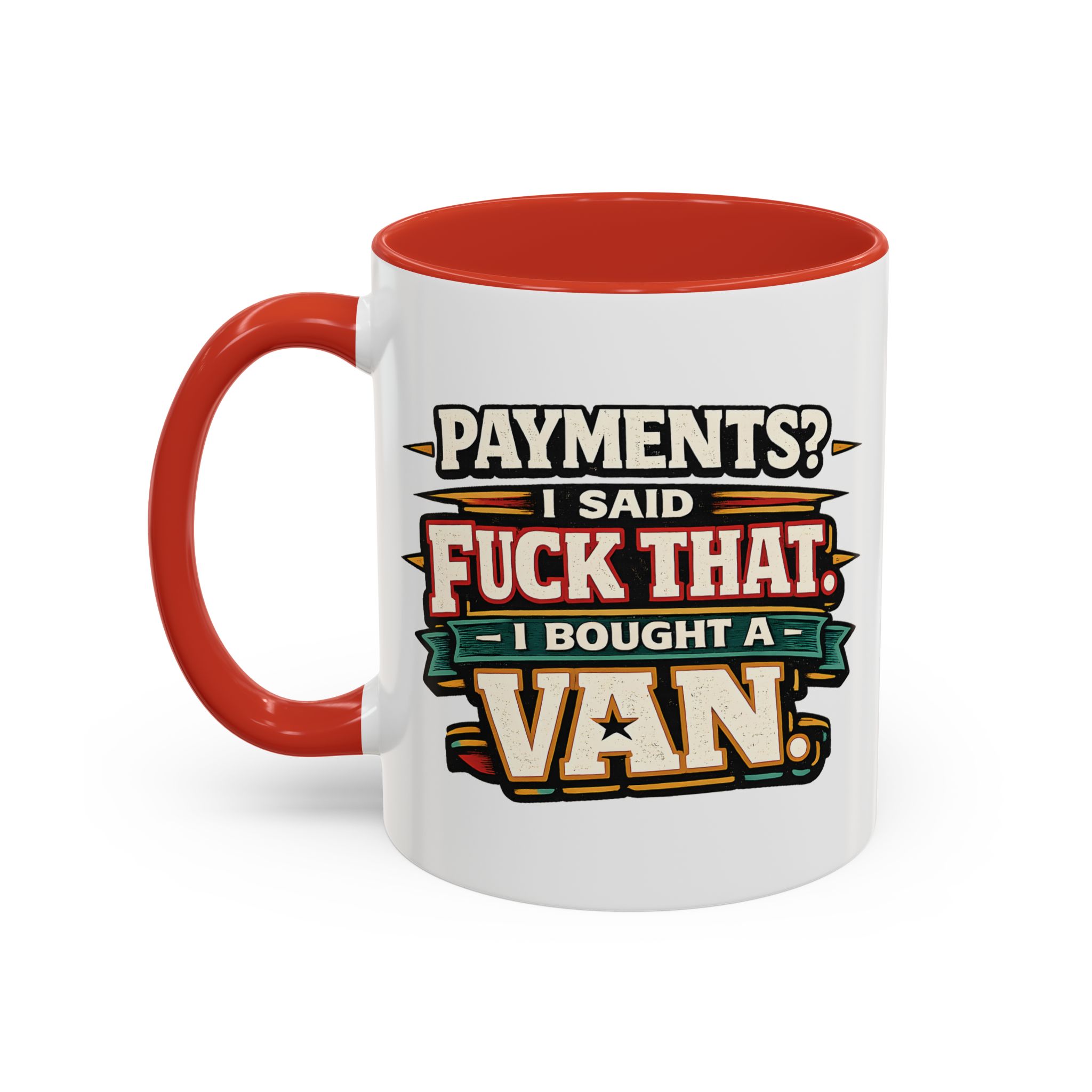 Accent Coffee Mug (11, 15oz) — "Payments?I Said" Design F**K-Line