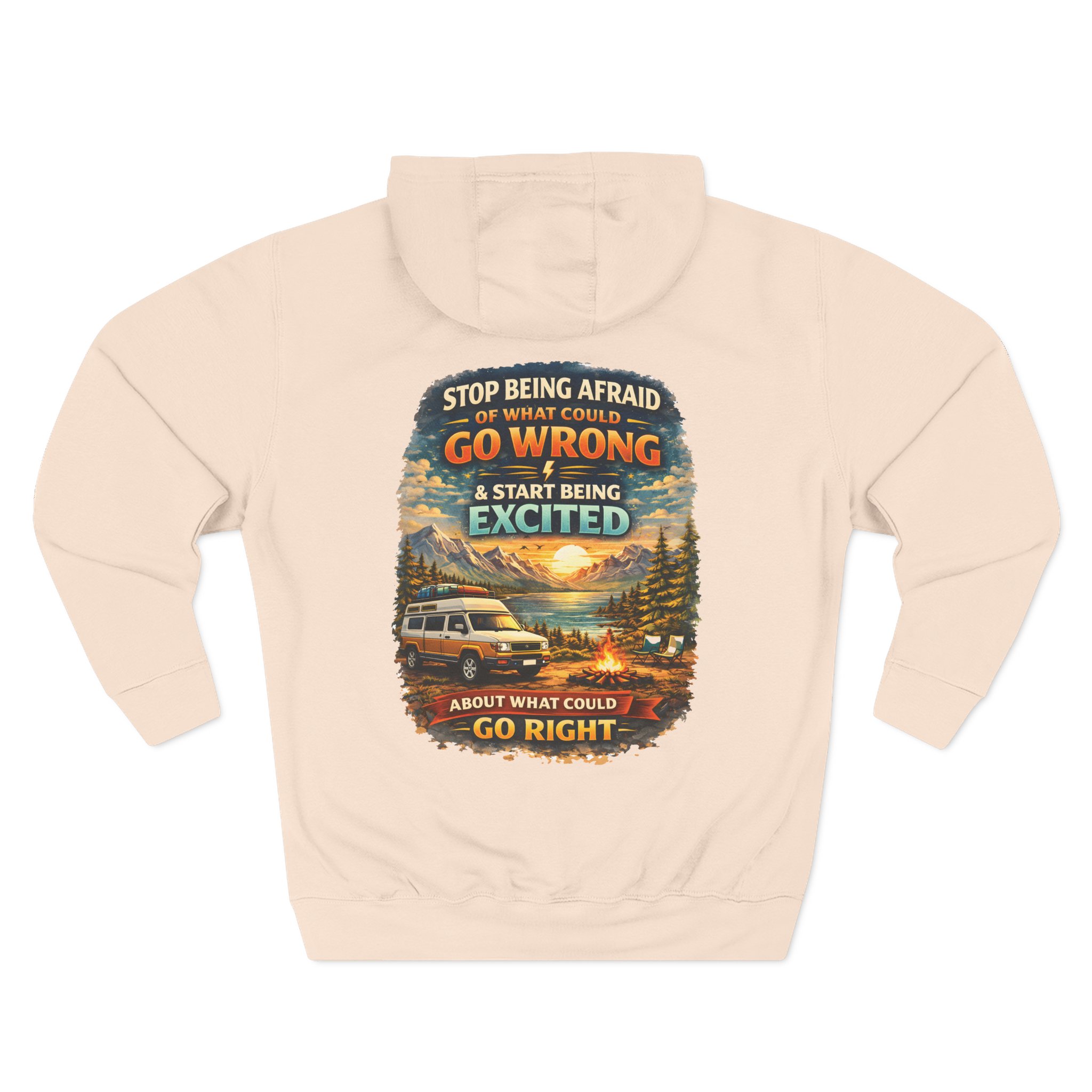 Three-Panel Fleece Hoodie - "Stop Being Afraid Of What Could Go Wrong" Design Scenic-Line