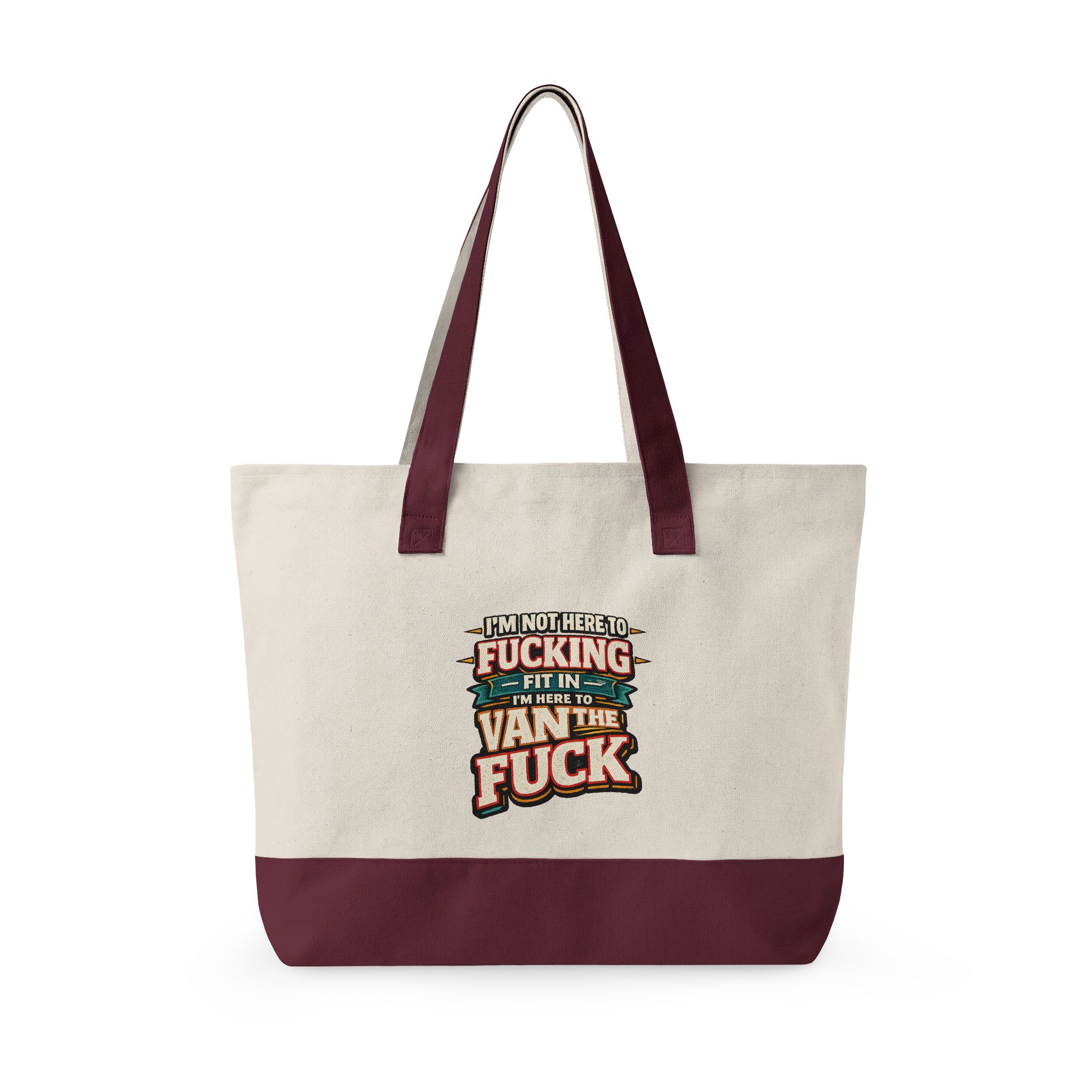 Zippered Canvas Tote — "Im Not Here To Fucking Fit In" (Design F**K-Line)