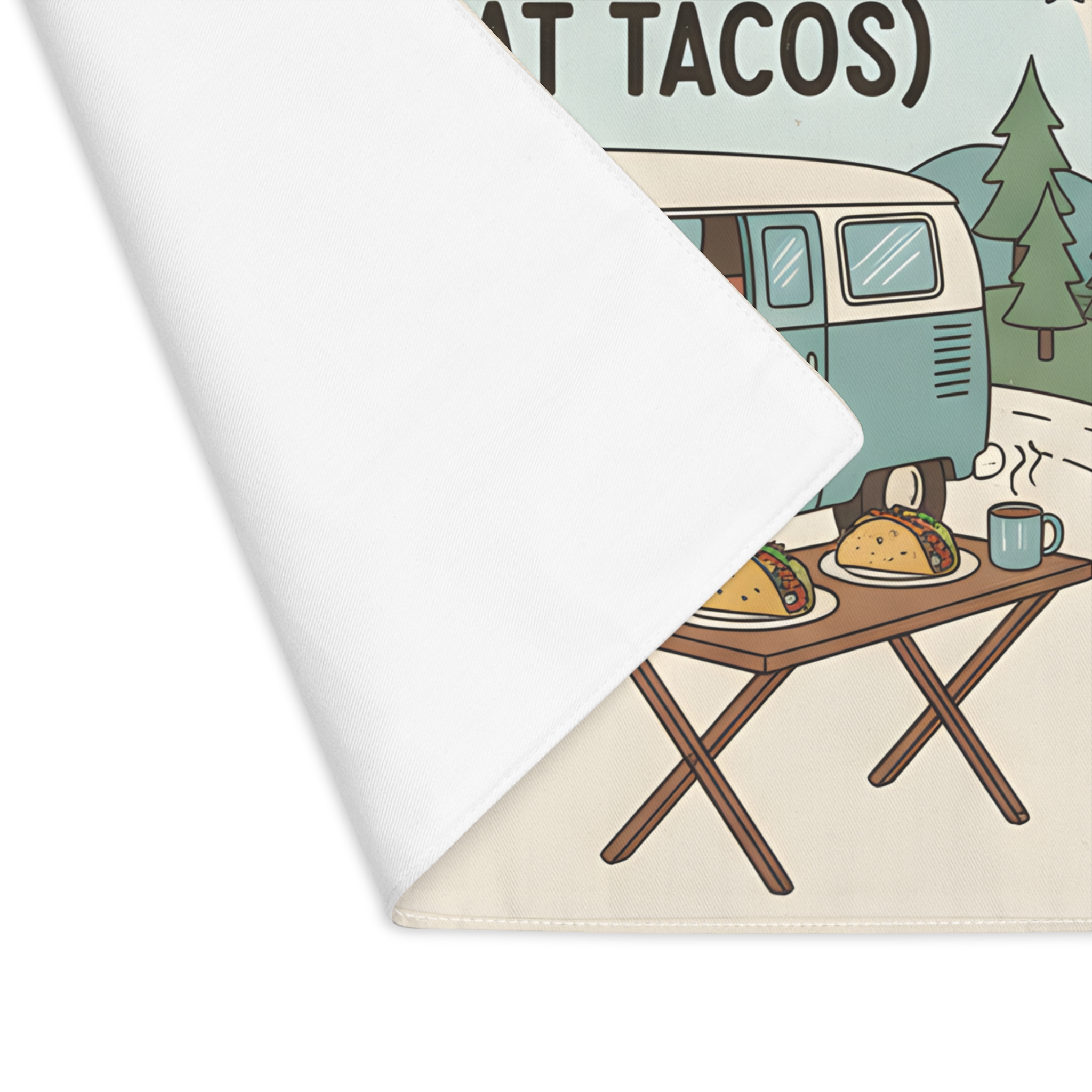 Vanlife Placemat — 'Home Is Where I Park It (And Eat Tacos)' Camper Taco Outdoor Dining Mat