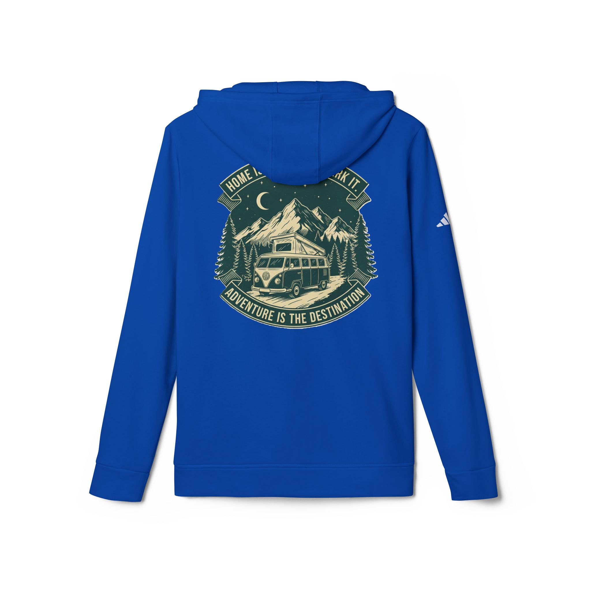 Hoodie(Adidas) — "Home Is Where You Park It-Adventure is the destination" Outdoor Travel Pullover (Front + Back Printed)