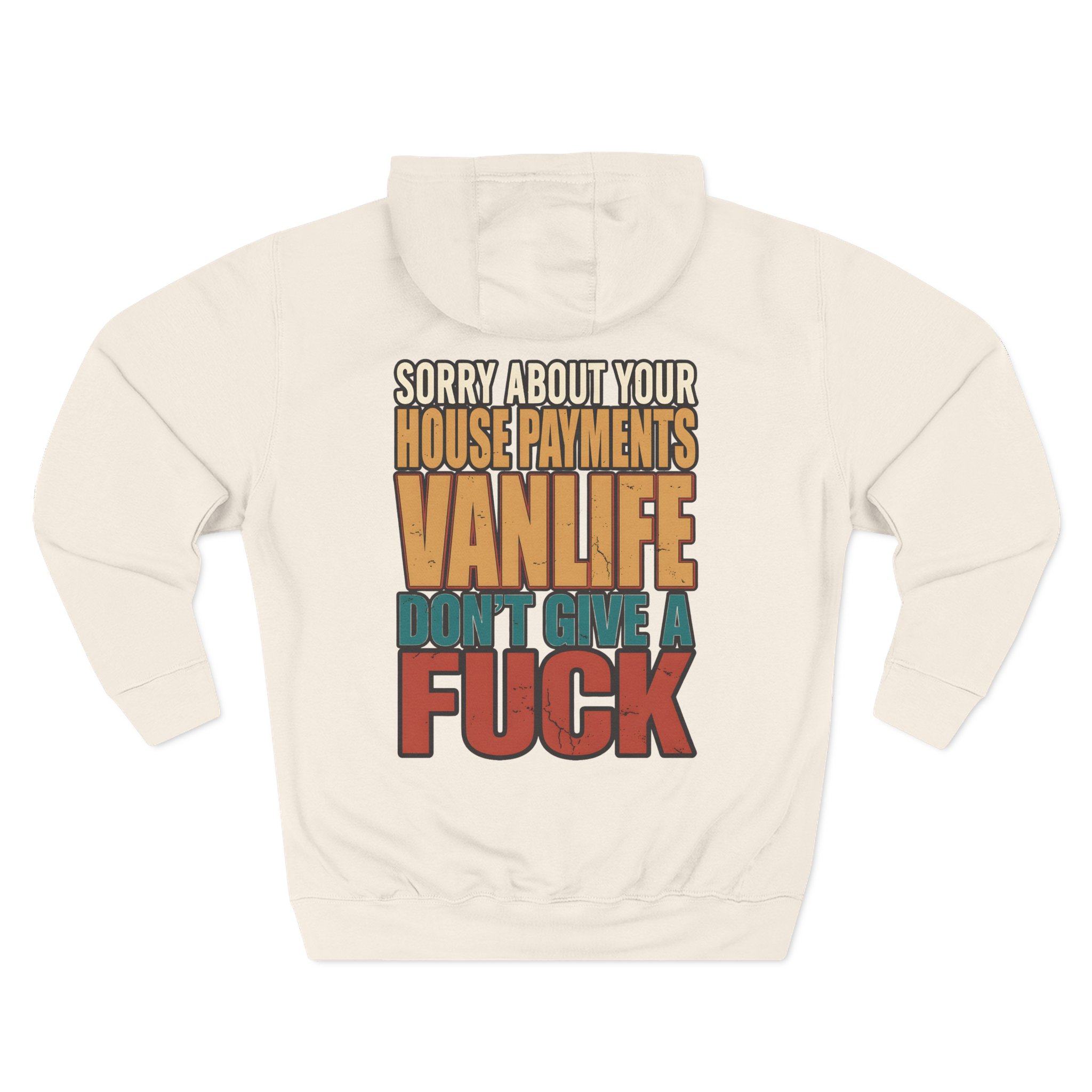 Three-Panel Fleece Hoodie - "Sorry About Your House Payments" Design F**K-Line