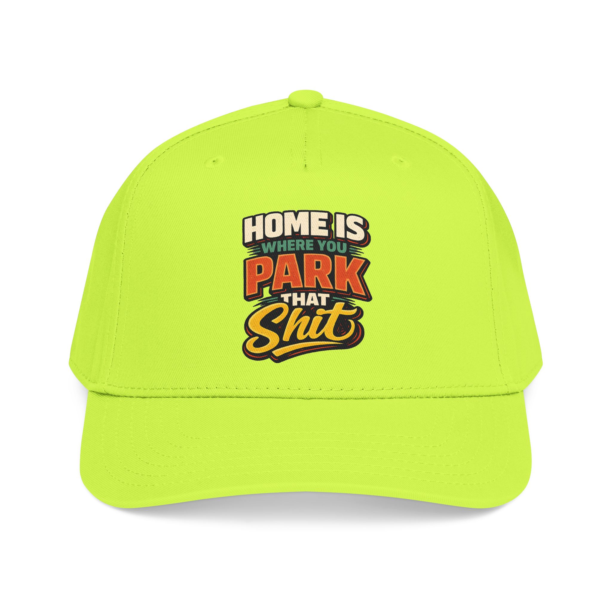 Baseball Cap - "Home Is Where You Park That Shit" Design F**K-Line