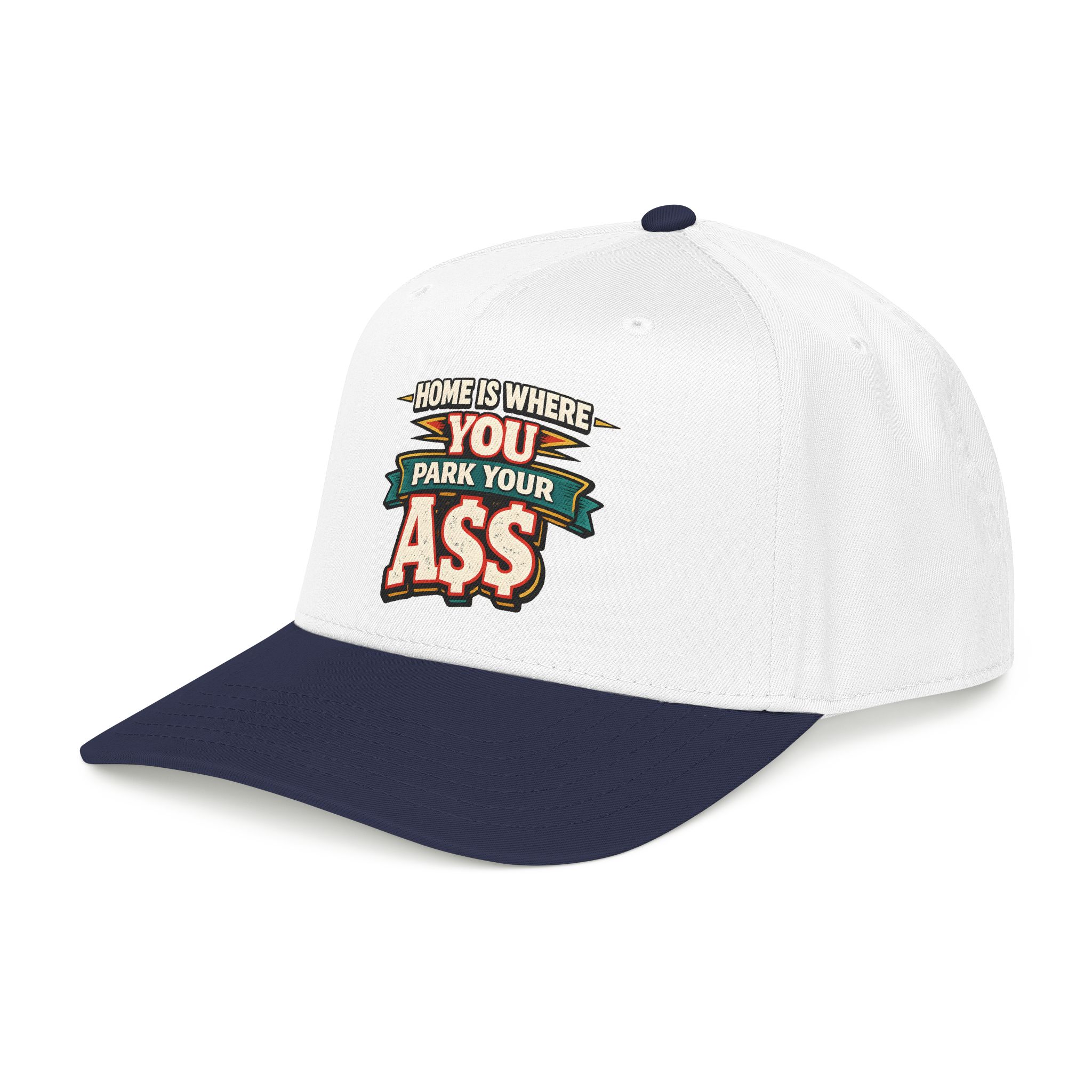 Baseball Cap - "Home Is Where You Park Your Ass" Design F**K-Line