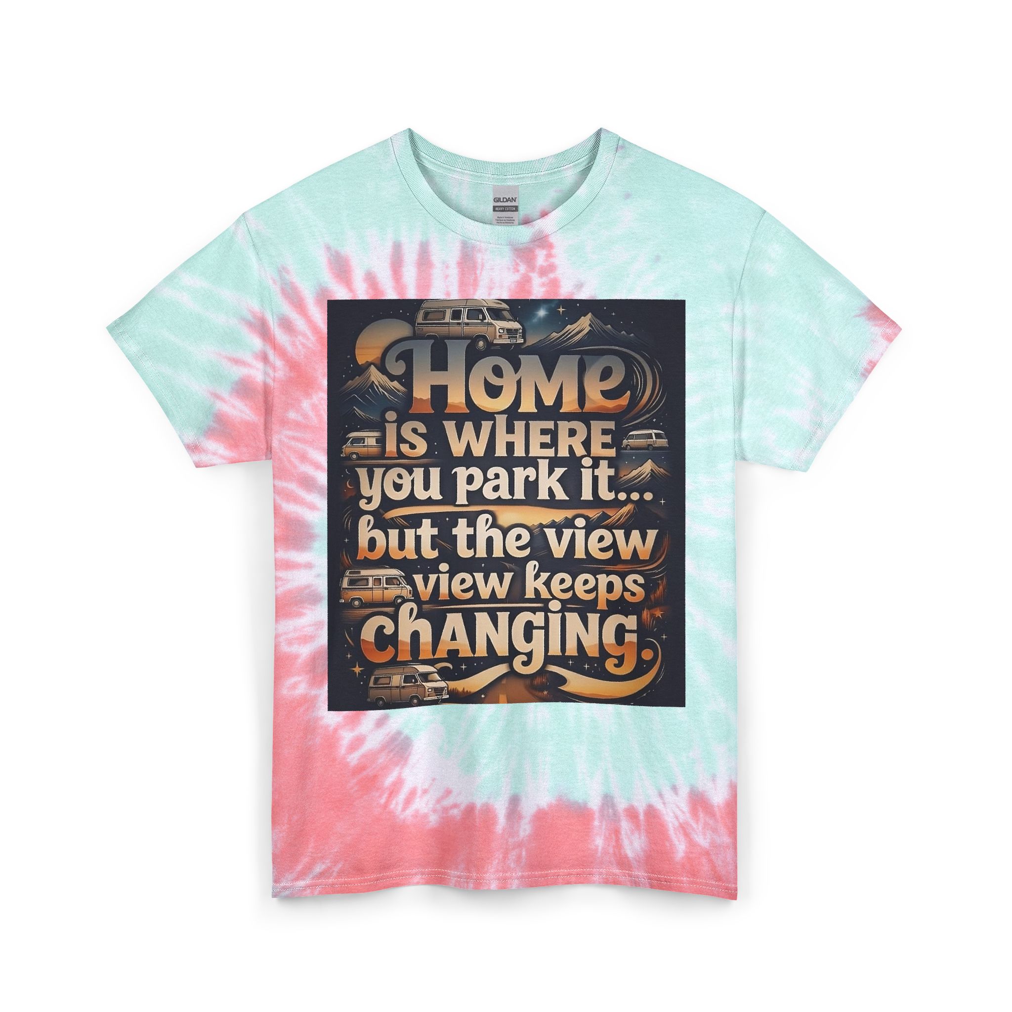 "NEW"Tie-Dye RV T‑Shirt — “"Home Is Where You Park It -But The View keep Changing"” Camper Travel Tee