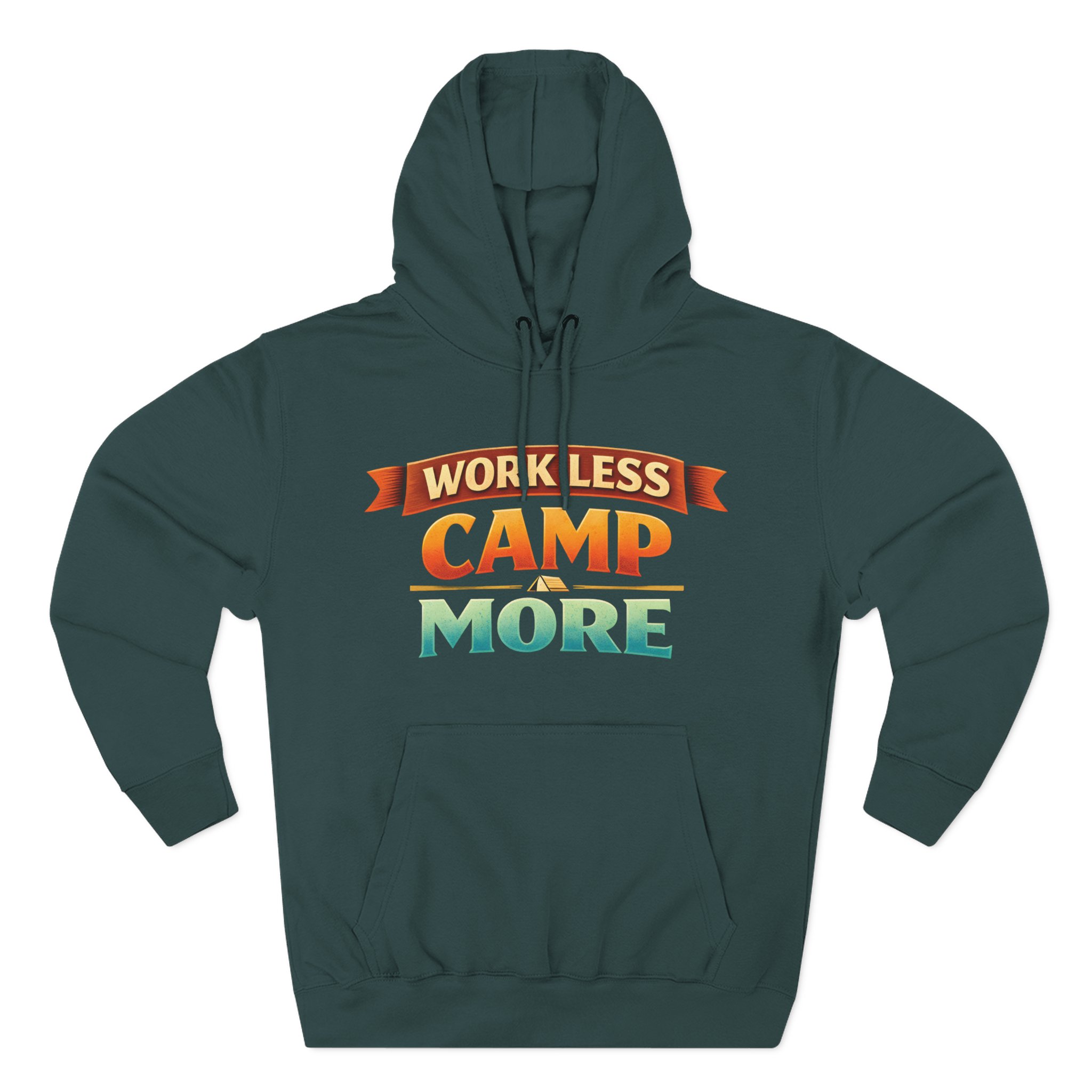 Three-Panel Fleece Hoodie - "Work Less-Camp More" Design Scenic-Line